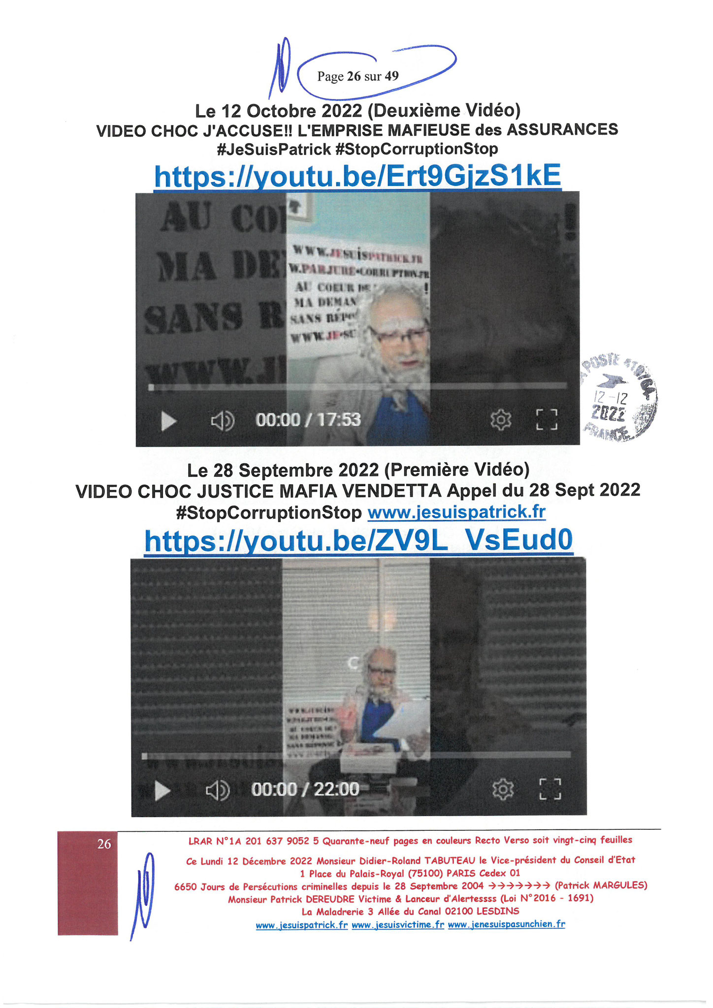 Monsieur Didier-Roland TABUTEAU le Vice-président du Conseil d’Etat Palais-ROYAL LRAR N° 1A 201 637 9052 5 Quarante-neuf pages en couleurs  www.jesuispatrick.fr Parjure & Corruption à très GRANDE ECHELLE AU COEUR MÊME DE LA JUSTICE DE LA REPUBLIQUE !!!