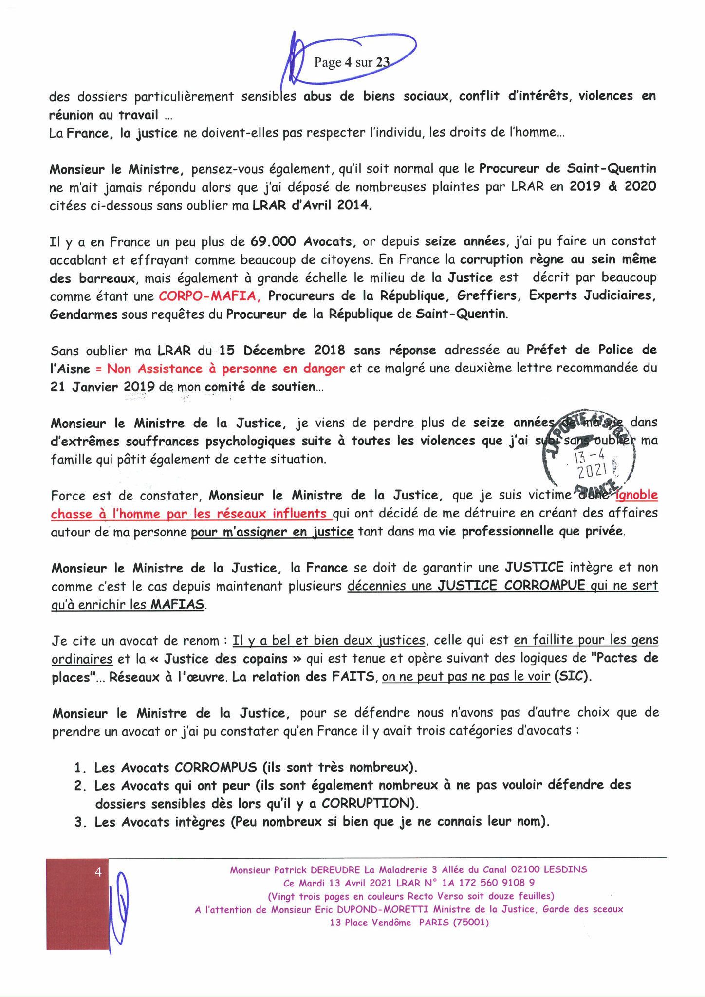 Monsieur Eric DUPONT-MORETTI Ministre de la Justice LRAR N0 N° 1A 172 560 9108 9 Vingt-trois pages en couleurs  www.jesuispatrick.fr Parjure & Corruption à très GRANDE ECHELLE AU COEUR MÊME DE LA JUSTICE DE LA REPUBLIQUE !!!