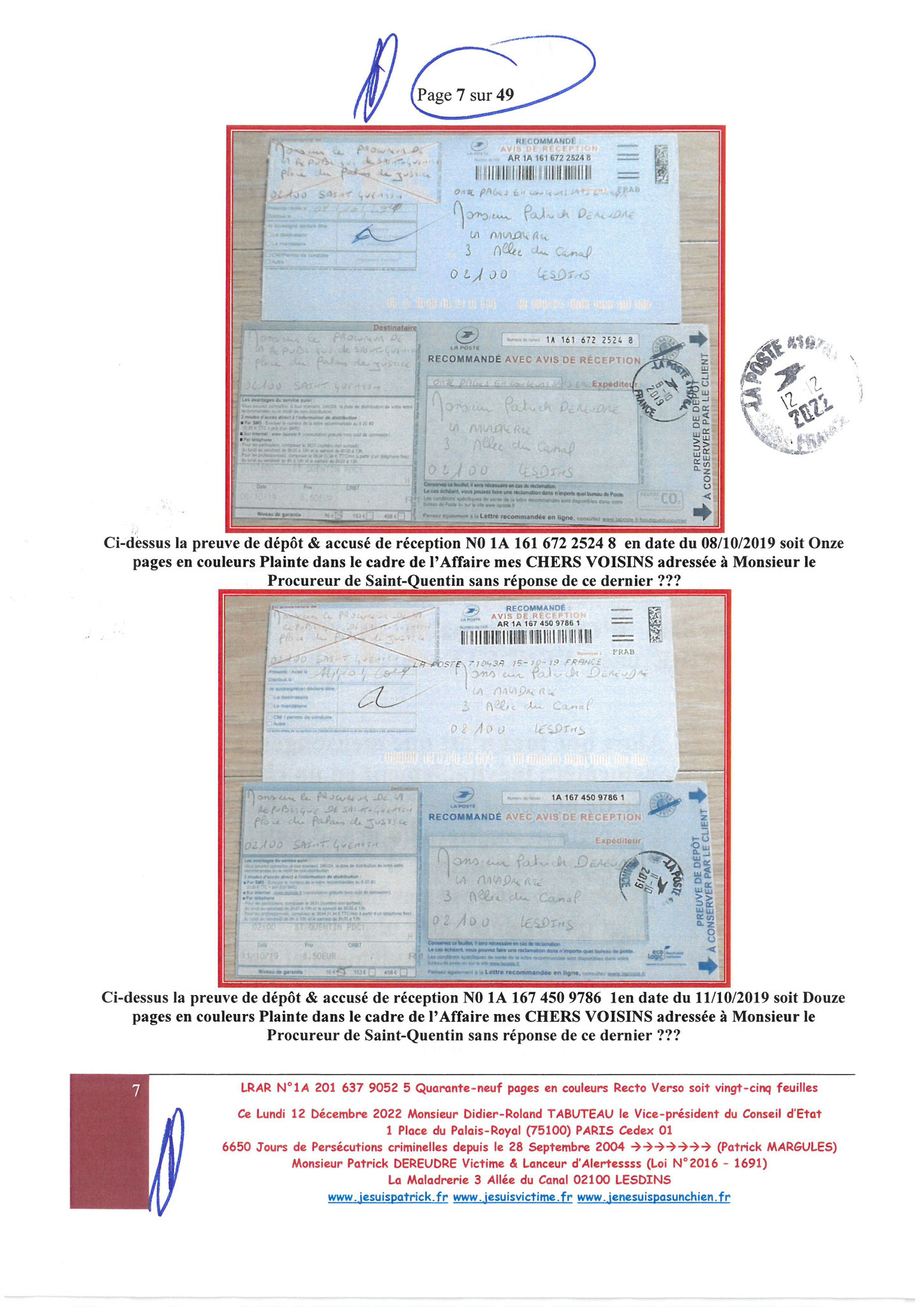 Monsieur Didier-Roland TABUTEAU Vice-président du Conseil LRAR N° 1A 201 637 9052 5 le Lundi 12 Décembre 2022 Quarante-neuf pages en couleurs  www.jesuispatrick.fr Parjure & Corruption à très GRANDE ECHELLE AU COEUR MÊME DE LA JUSTICE DE LA REPUBLIQUE !!!