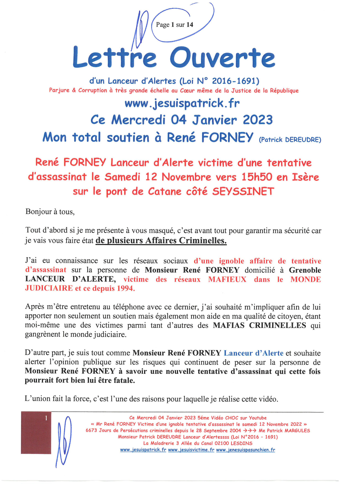  VIDEO CHOC N5 Mr René FORNEY Victime d'une tentative d'assassinat le Samedi 12 Novembre 2022 à 15h50 sur le pont de CATANE côté SEYSSINET 38170 Il accuse les Milieux de la Corruption dans les Institutions du CARTEL GRENOBLOIS(Justice, Police, Immobilier)