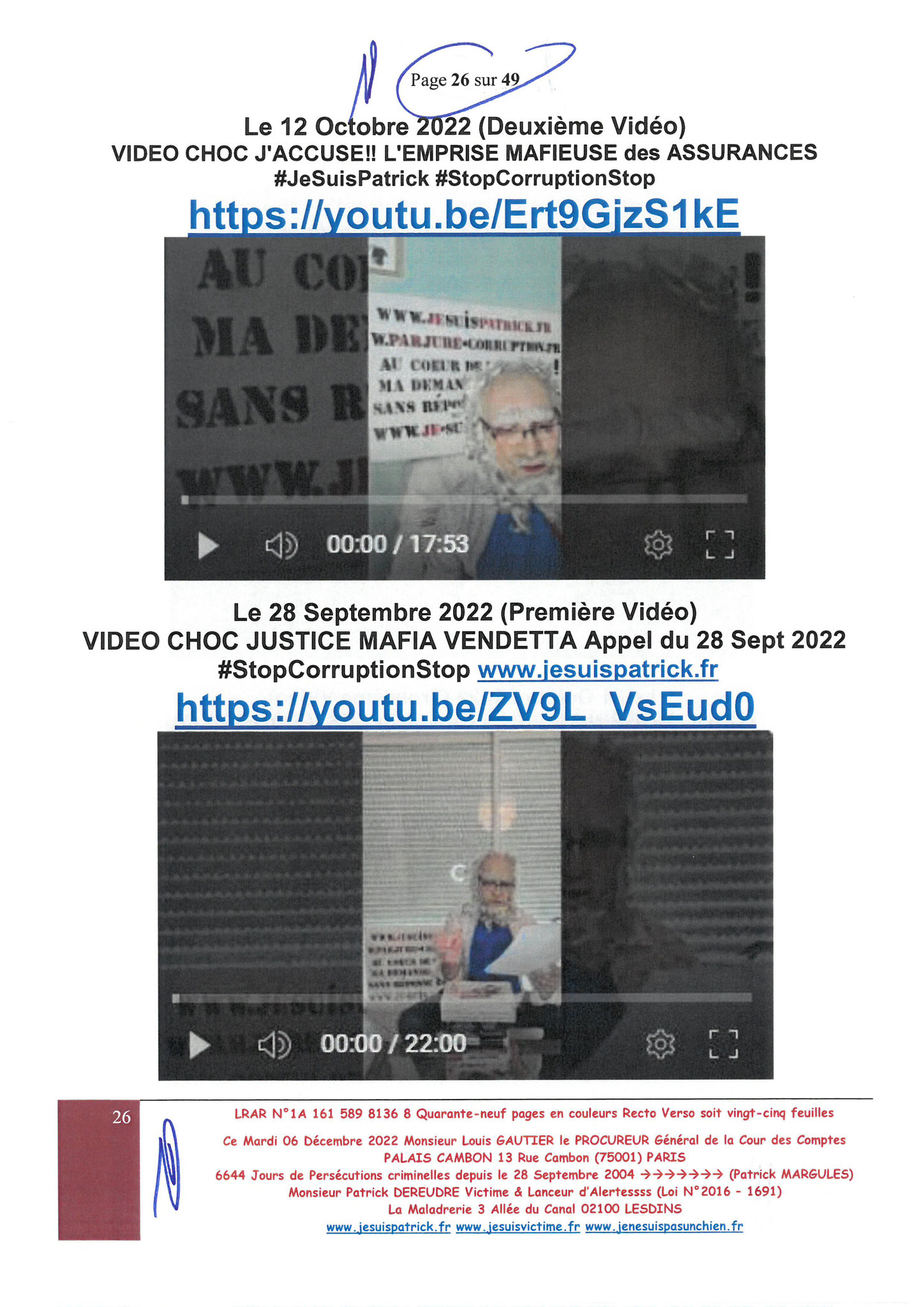 Monsieur Louis Gautier le Procureur Général de la COUR DES COMPTES PALAIS CAMBON LRAR N0 N° 1A 161 589 8136 8 Quarante-neuf pages en couleurs  www.jesuispatrick.fr Parjure & Corruption à très GRANDE ECHELLE AU COEUR MÊME DE LA JUSTICE DE LA REPUBLIQUE !!!