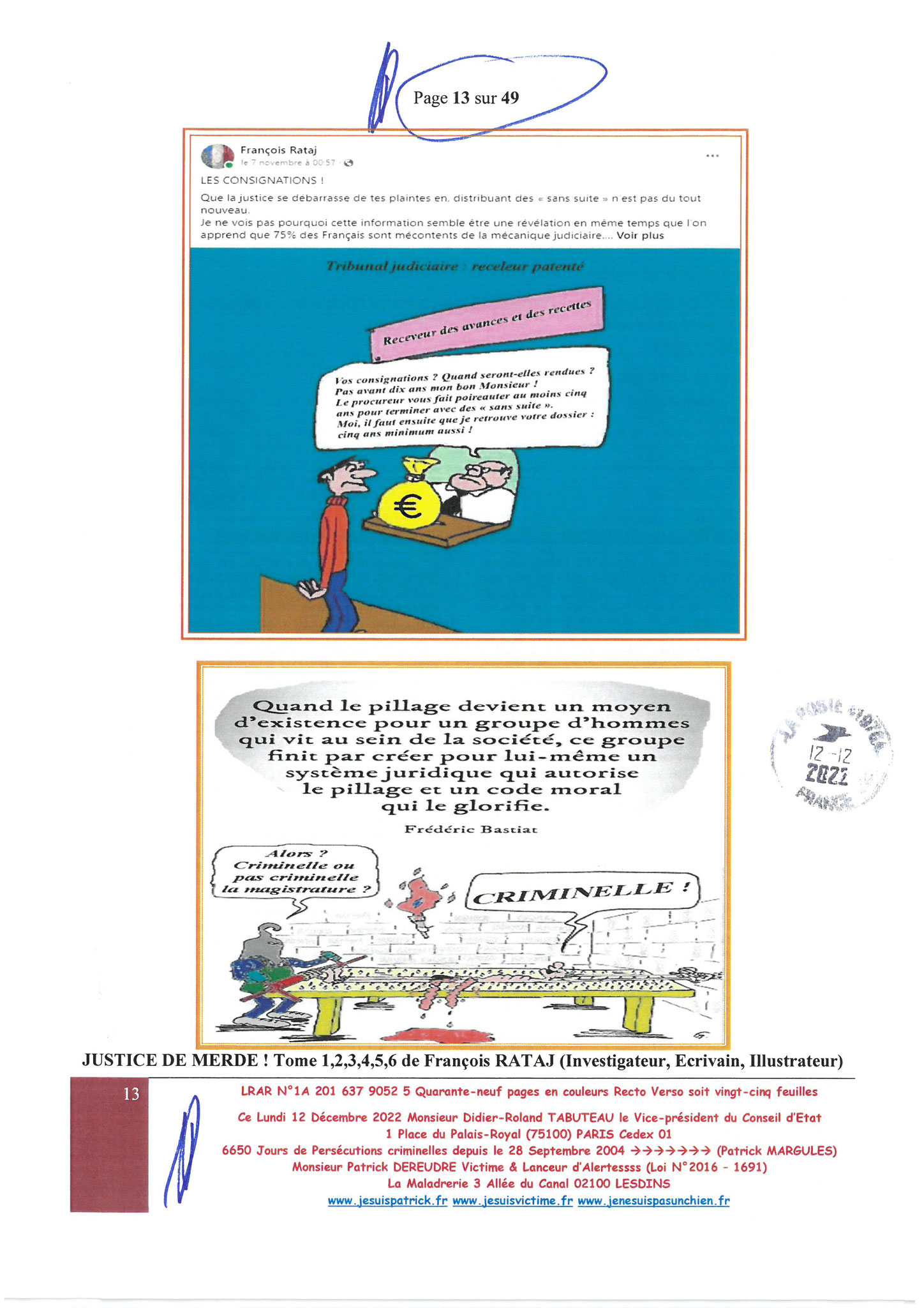 Monsieur Didier-Roland TABUTEAU le Vice-président du Conseil d'Etat LRAR N0 1A 201 637 9052 5 Lundi 12 Décembre 2022 Quarante-neuf pages en couleurs  www.jesuispatrick.fr Parjure & Corruption à très GRANDE ECHELLE AU COEUR MÊME DE LA JUSTICE DE LA REPUBLI