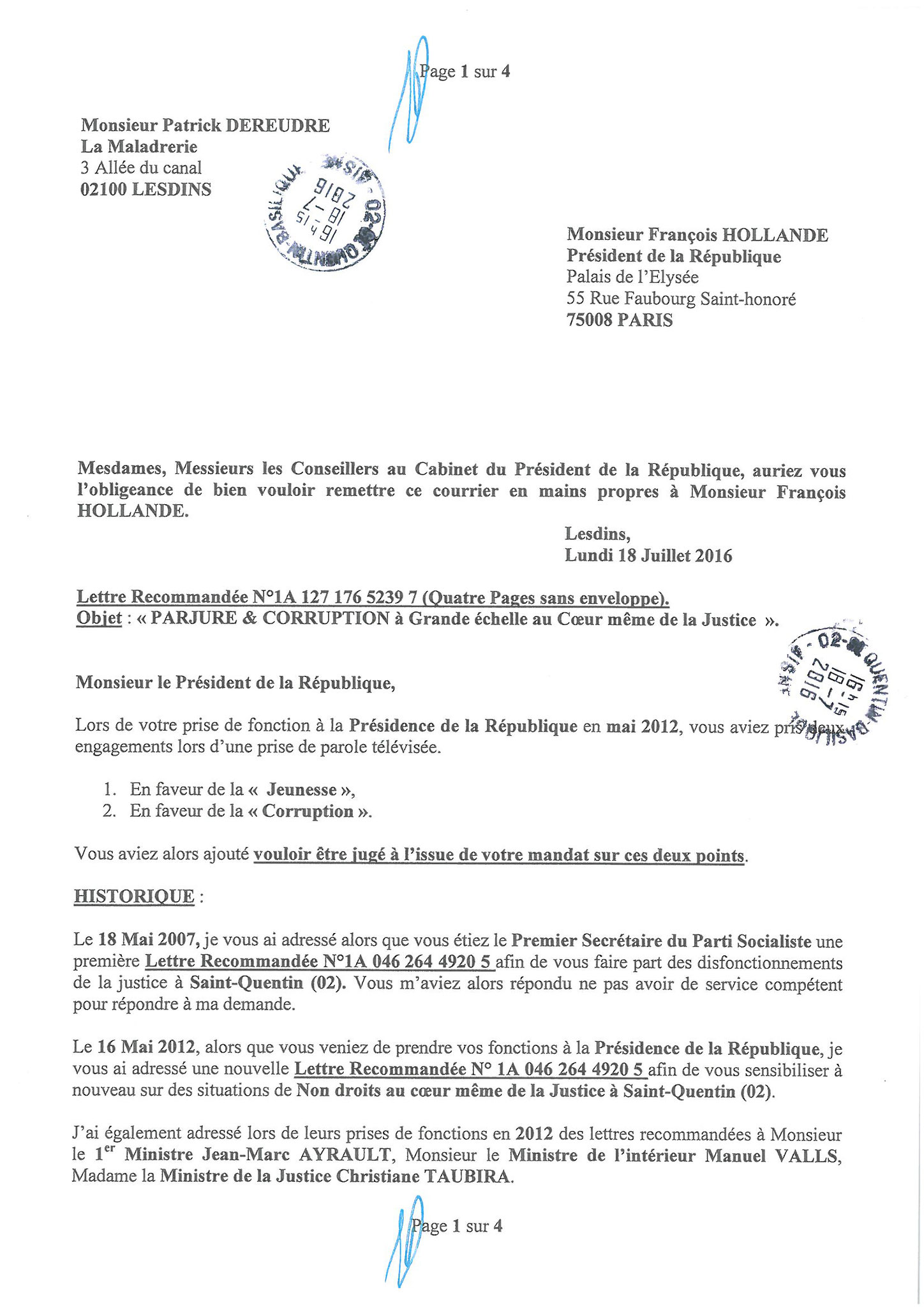 Ma Lettre recommandée du 18 Juillet  2016 adressée à Monsieur le Président de la République Monsieur François HOLLANDE www.jesuisvictime.fr www.jesuispatrick.fr www.jenesuispasunchien.fr