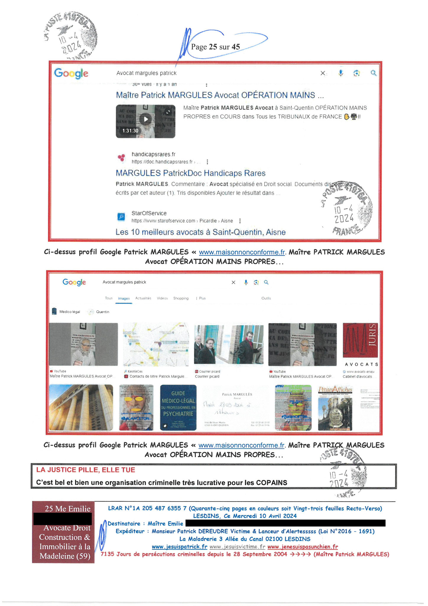 AFFAIRE CRIMINELLE «MES CHERS VOISINS» Page 25 sur 45 Ma 2ème LRAR du 10 Avril 2024 adressée à mon avocate LETTRE OUVERTE de MISE EN DEMEURE Maître « Maître, VOUS VOUS ÊTES BIEN LAISSER CORROMPRE»