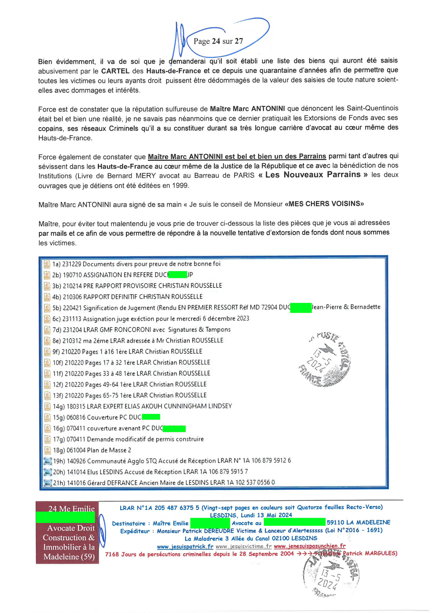 AFFAIRE CRIMINELLE «MES CHERS VOISINS» Page 24sur27 Ma 3ème LRAR du 13 Mai 2024 adressée à Maître PROUT PROUT de la Madeleine mon avocate LETTRE OUVERTE de MISE EN DEMEURE Maître « Maître, Emilie VOUS ÊTES CORROMPUE www.jenesuispasunchien.fr #StopCorrupt