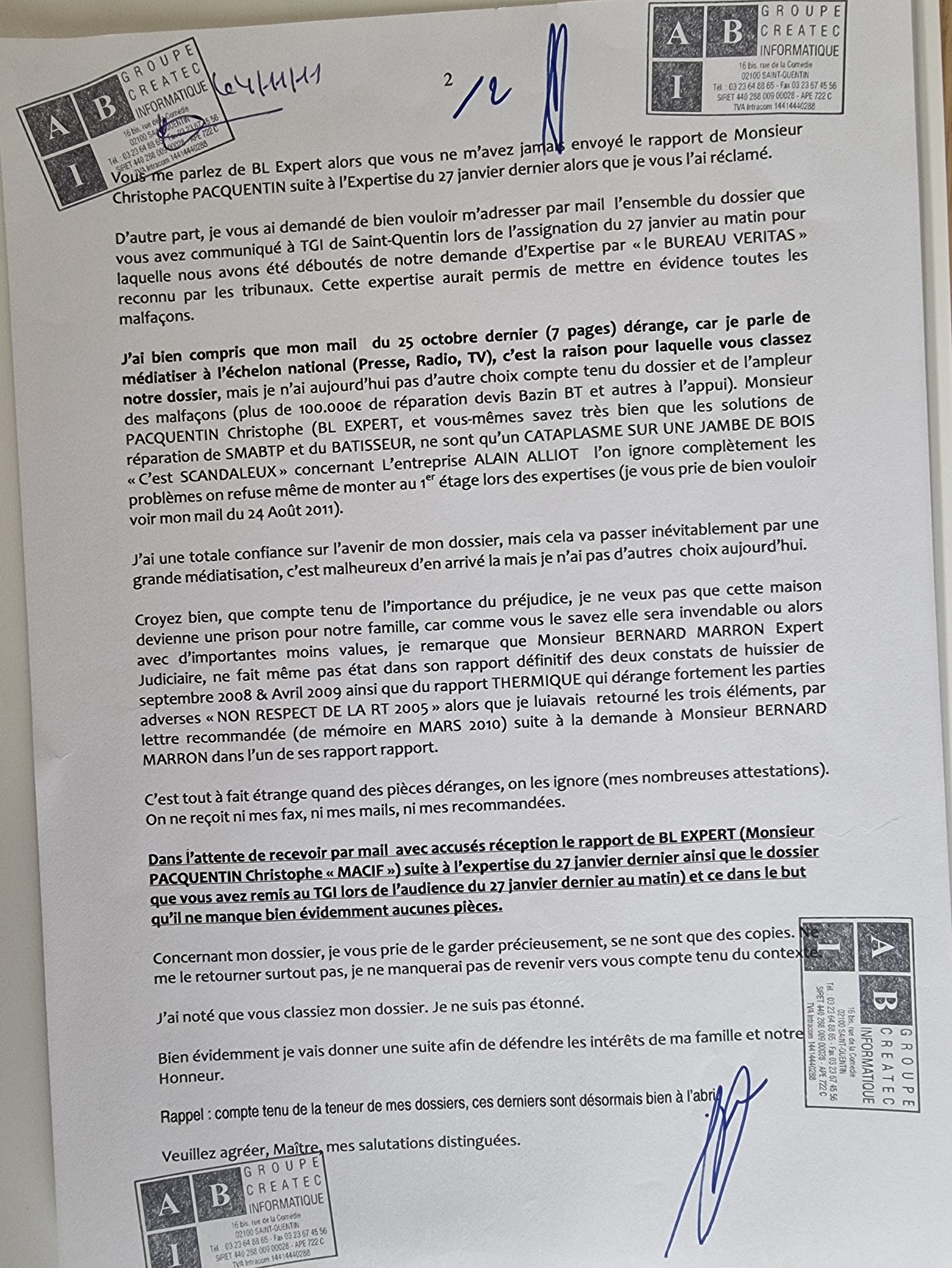 Le 04 Novembre 2011, j'adresse un fax de deux pages à Maître Christophe GUEVENOUX l'avocat de la Direction de la MACIF.     INACCEPTABLE  BORDERLINE    EXPERTISES JUDICIAIRES ENTRE COPAINS...  www.jenesuispasunchien.fr www.jesuispatrick.fr