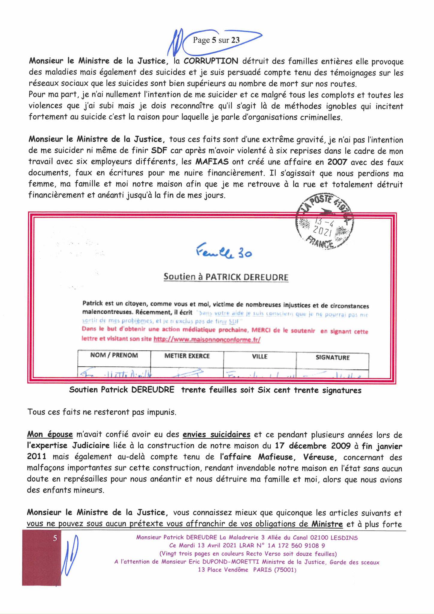 Monsieur Eric DUPONT-MORETTI Ministre de la Justice LRAR N0 N° 1A 172 560 9108 9 Vingt-trois pages en couleurs  www.jesuispatrick.fr Parjure & Corruption à très GRANDE ECHELLE AU COEUR MÊME DE LA JUSTICE DE LA REPUBLIQUE !!!