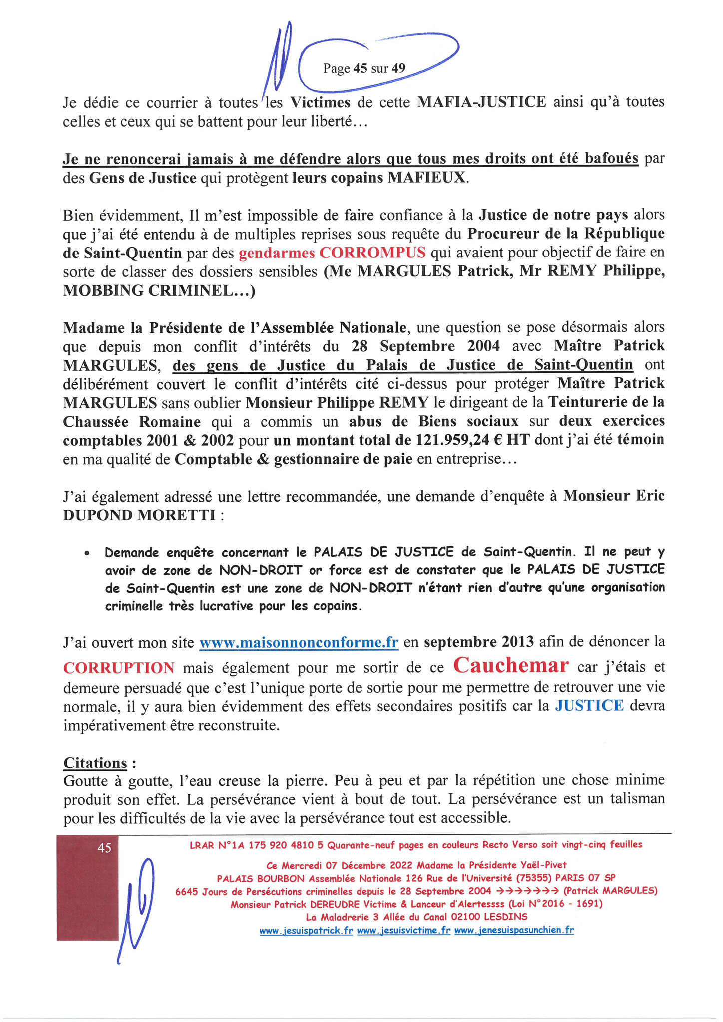 Madame Yaël Braun-Pivet  Présidente de l’Assemblée Nationale PALAIS BOURBON LRAR N° 1A 175 920 4810 5 Quarante-neuf pages en couleurs  www.jesuispatrick.fr Parjure & Corruption à très GRANDE ECHELLE AU COEUR MÊME DE LA JUSTICE DE LA REPUBLIQUE !!!