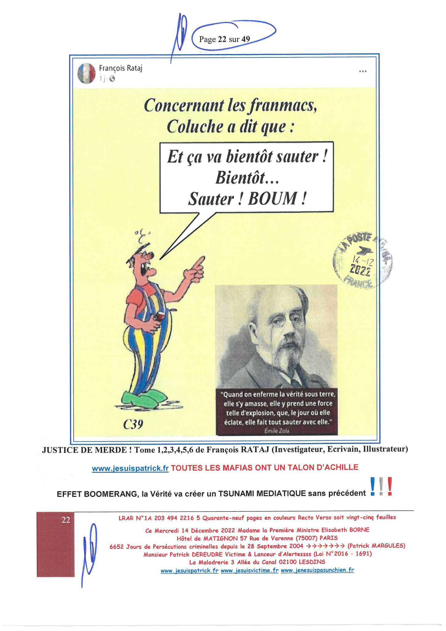Madame Elisabeth BORNE la Première Ministre LRAR N0 1A 203 494 2216 5 du  Mercredi 14 Décembre 2022 Quarante-neuf pages en couleurs  www.jesuispatrick.fr Parjure & Corruption à très GRANDE ECHELLE AU COEUR MÊME DE LA JUSTICE DE LA REPUBLIQUE !!!
