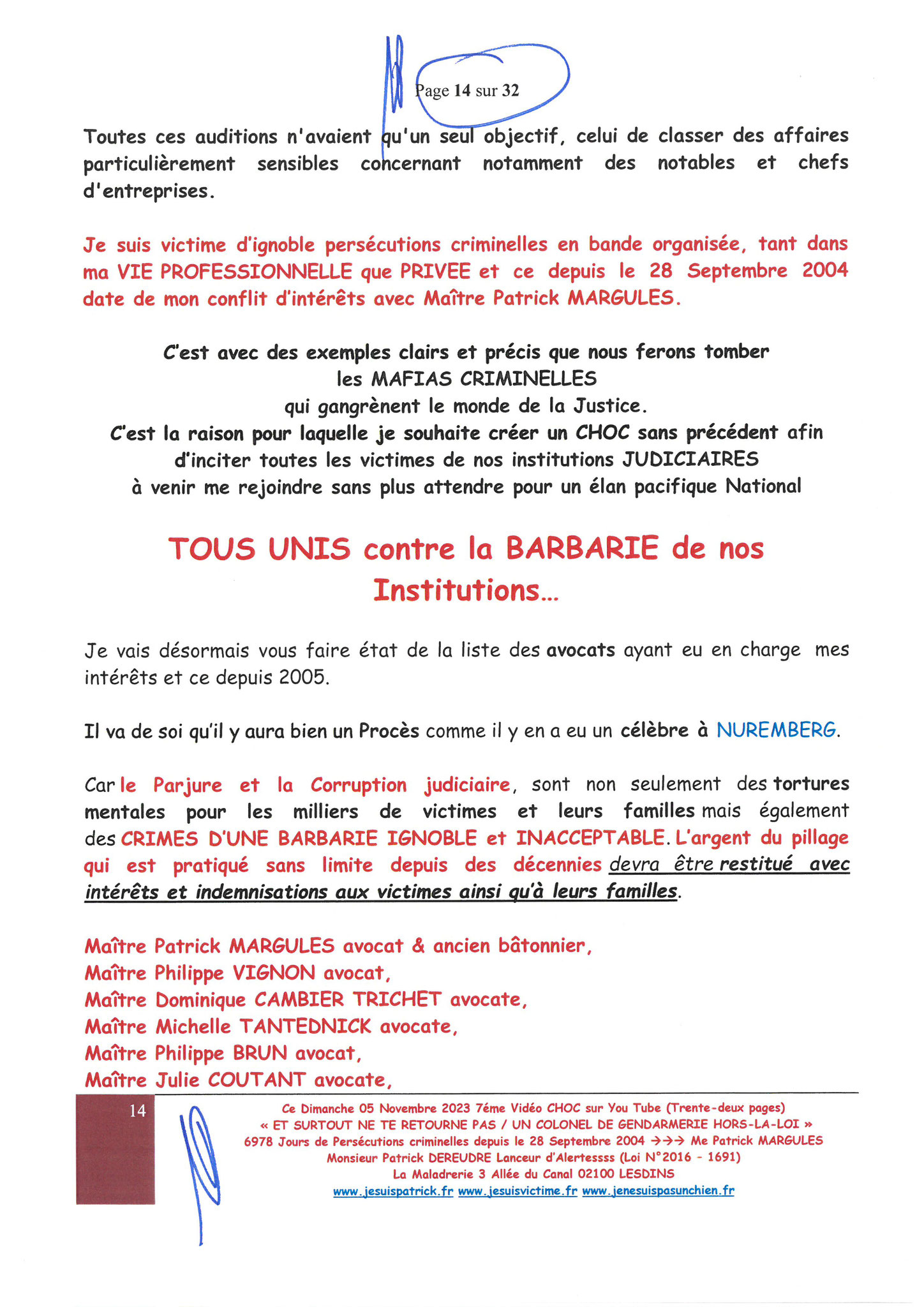 Page 14/32 7ème VIDEO ET SURTOUT NE TE RETOURNE PAS !!! Dimanche 05 Novembre 2023 à 19h10 OPERATION MAINS PROPRES #StopCorruptionStop  www.jenesuispasunchien.fr www.jesuisvictime.fr www.jesuispatrick.fr PARJURE & CORRUPTION AU COEUR MÊME DE LA JUSTICE