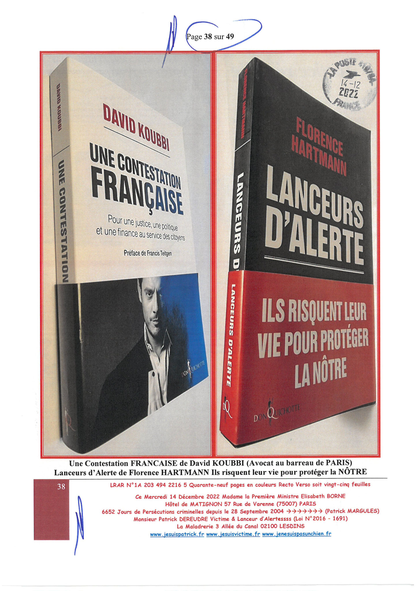 Madame Elisabeth BORNE la Première Ministre LRAR N0 1A 203 494 2216 5 du  Mercredi 14 Décembre 2022 Quarante-neuf pages en couleurs  www.jesuispatrick.fr Parjure & Corruption à très GRANDE ECHELLE AU COEUR MÊME DE LA JUSTICE DE LA REPUBLIQUE !!!