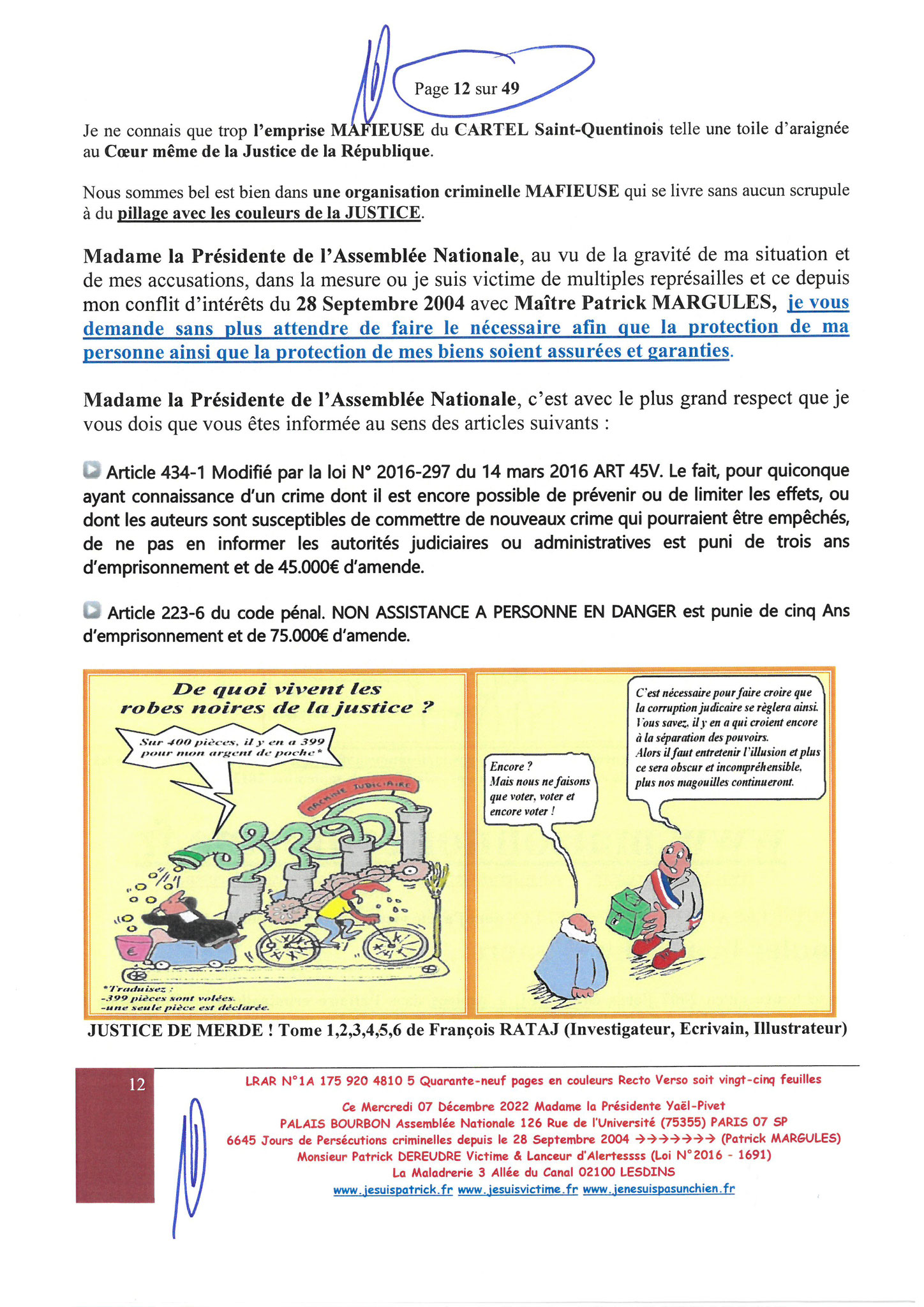 Madame Yaël Braun-Pivet  Présidente de l’Assemblée Nationale PALAIS BOURBON LRAR N° 1A 175 920 4810 5 Quarante-neuf pages en couleurs  www.jesuispatrick.fr Parjure & Corruption à très GRANDE ECHELLE AU COEUR MÊME DE LA JUSTICE DE LA REPUBLIQUE !!!