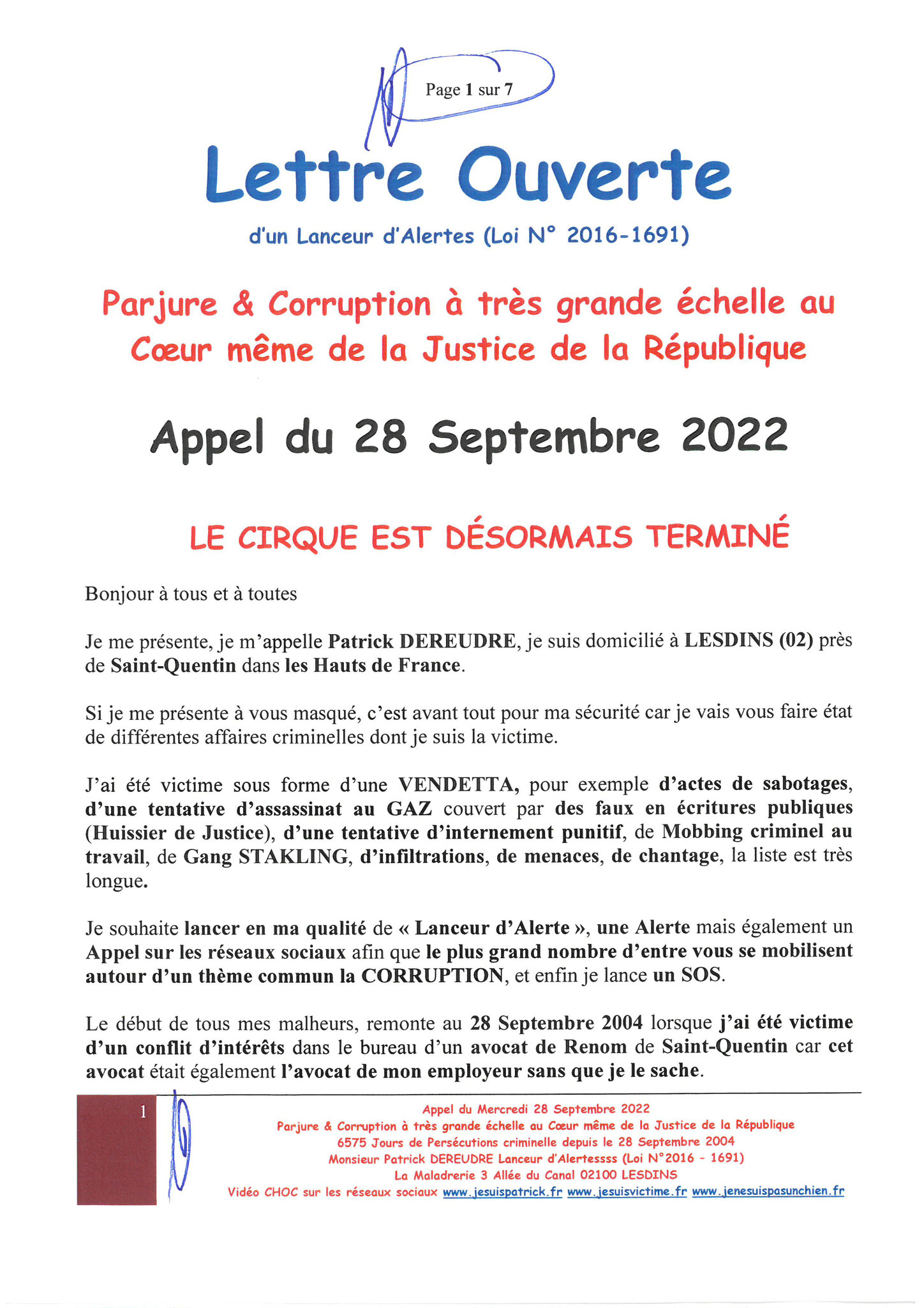 Page 7/7 VIDEO CHOC JUSTICE MAFIA VENDETTA  Appel du 28 Sept 2022 Site Patrick DEREUDRE  www.stopcorruptionstop.fr  www.jesuisvictime.fr  www.jesuispatrick.fr PARJURE & CORRUPTION à très Grande Echelle au Coeur même de la JUSTICE & REPUBLIQUE