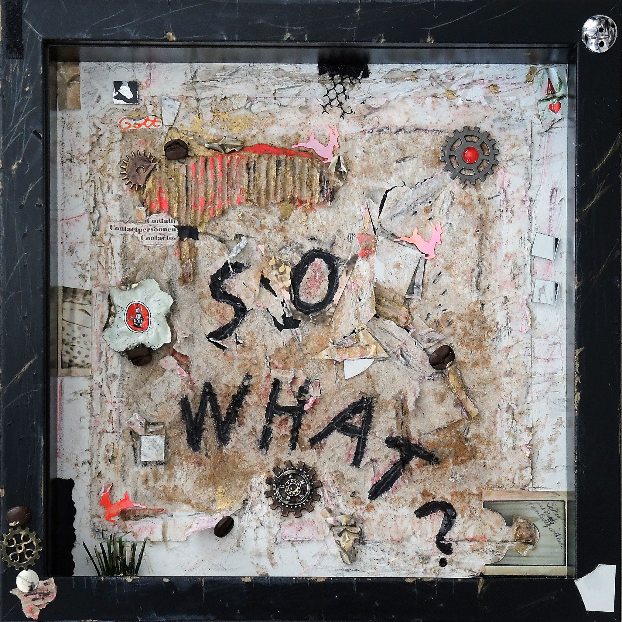 SO WHAT?!   (25x25x4,5 cm)