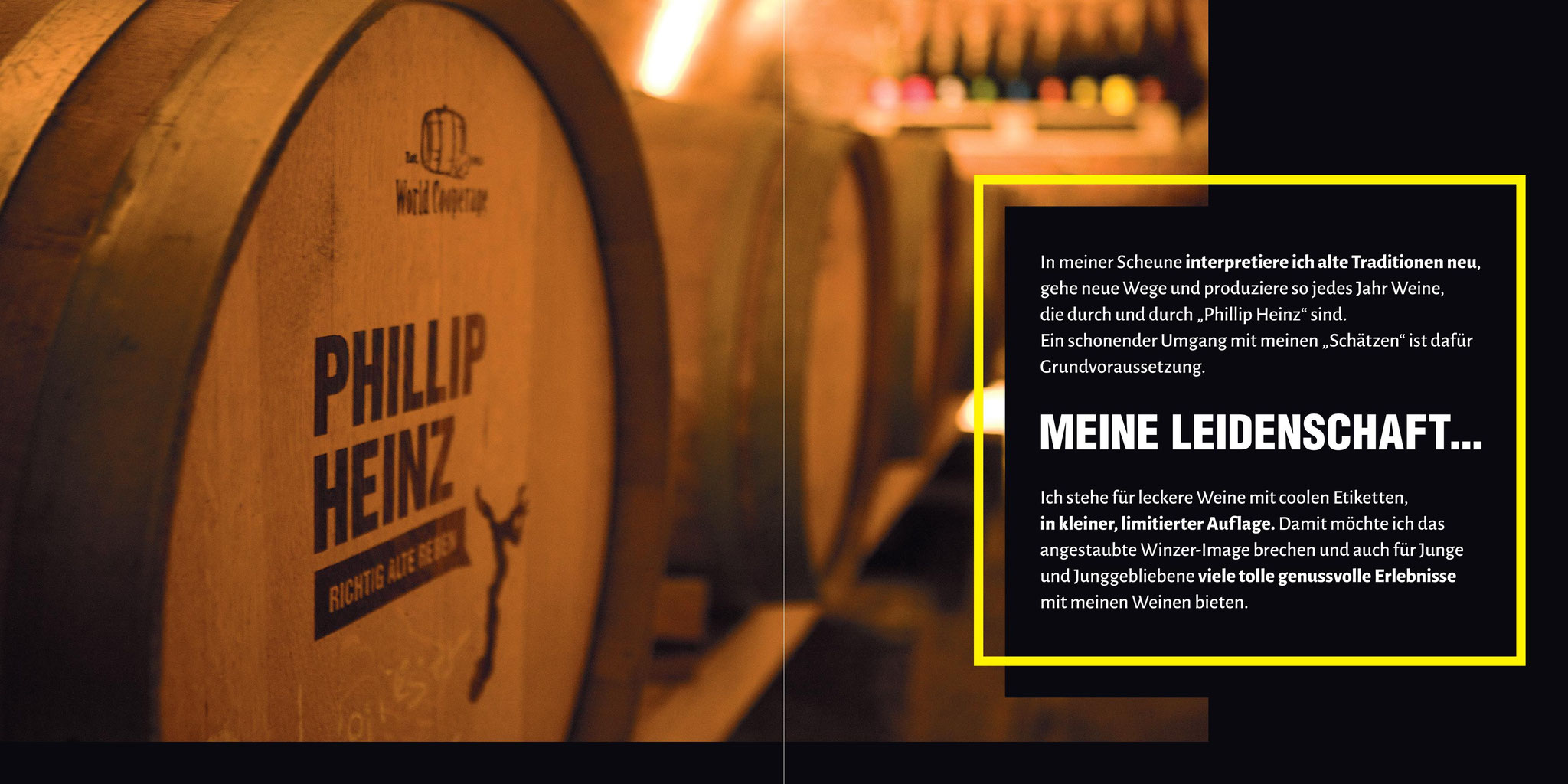 In meiner Scheune interpretiere ich alte Traditionen neu, gehe neue Wege und produziere so jedes Jahr Weine, die durch und durch „Phillip Heinz“ sind. Ein schonender Umgang mit meinen „Schätzen“ ist dafür Grundvoraussetzung.