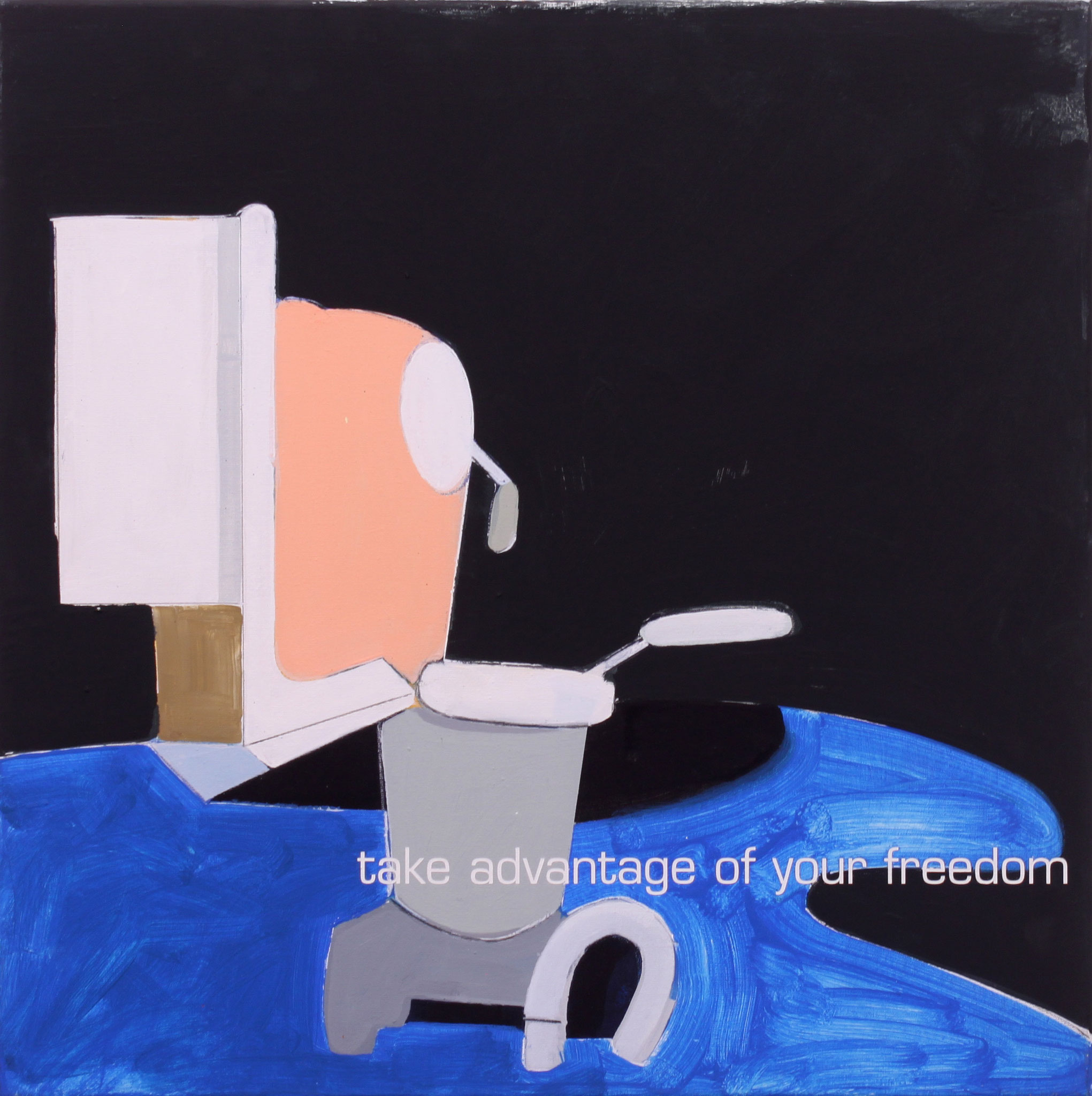 Lucia Dellefant, "take advantage of your freedom", Öl auf Leinwand,  2006