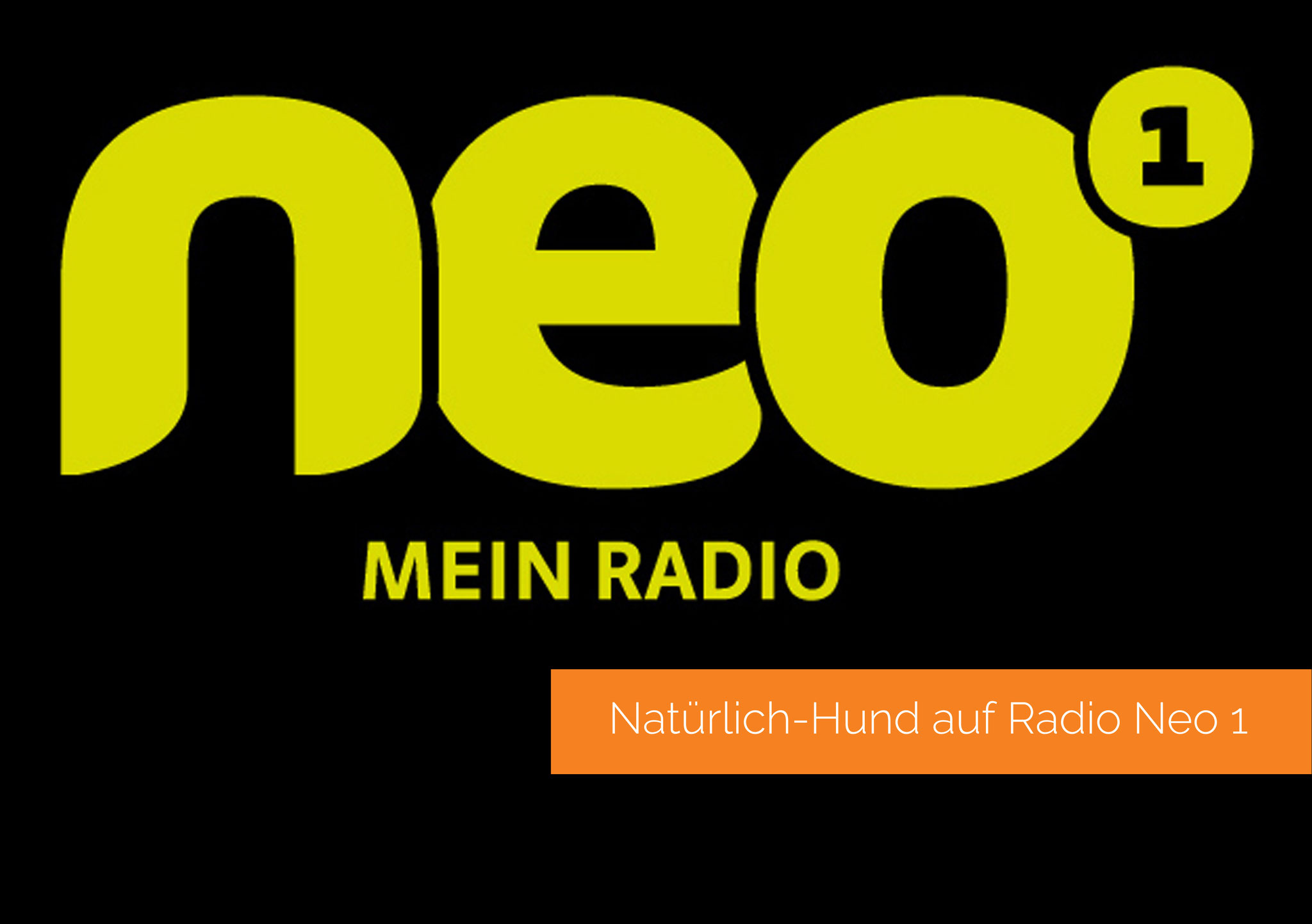 Natürlich-Hund auf Radio Neo 1