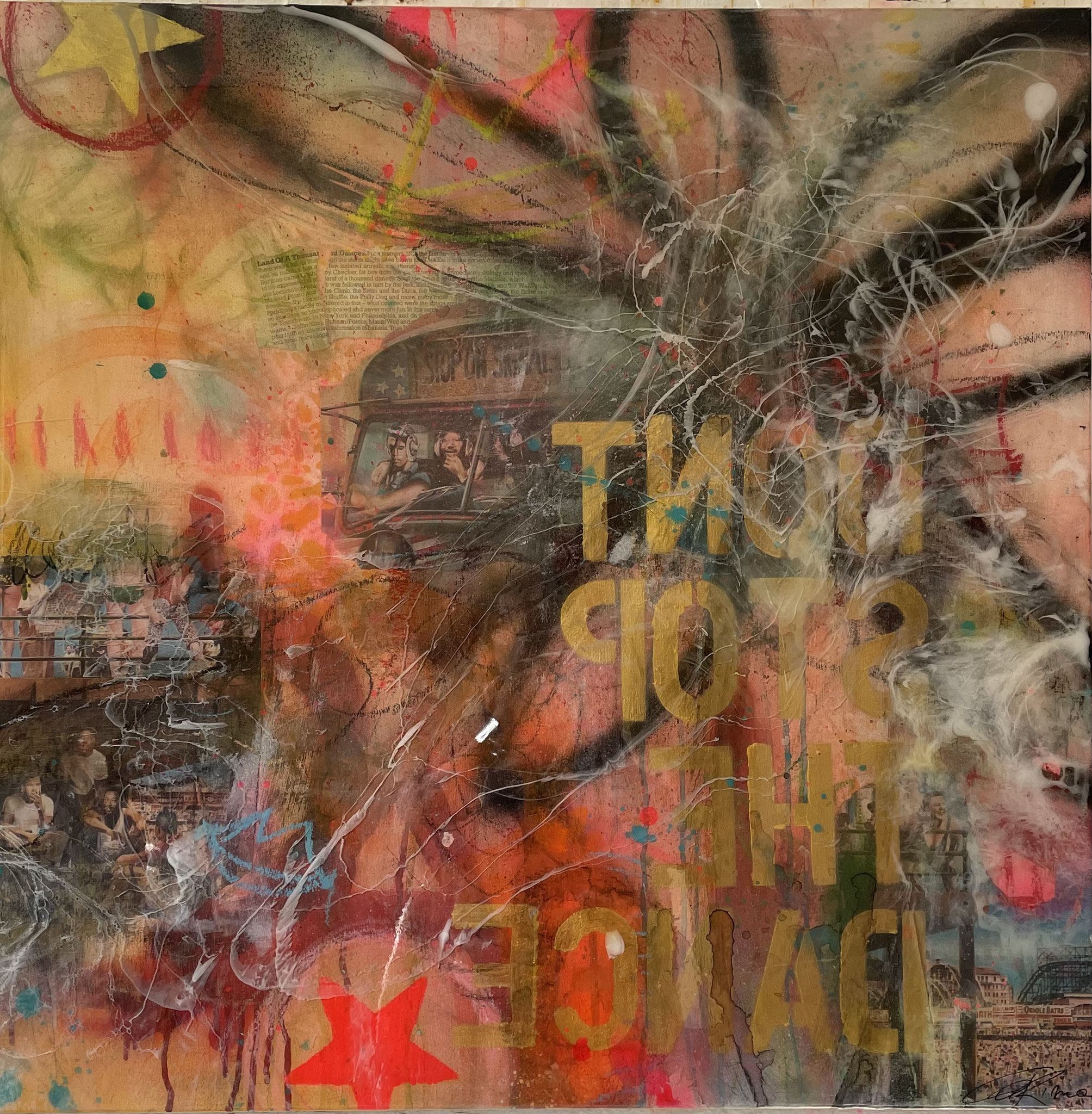 "DONT STOP THE DANCE" 2021 Acryl/Holz/Collage/Resin 80x80