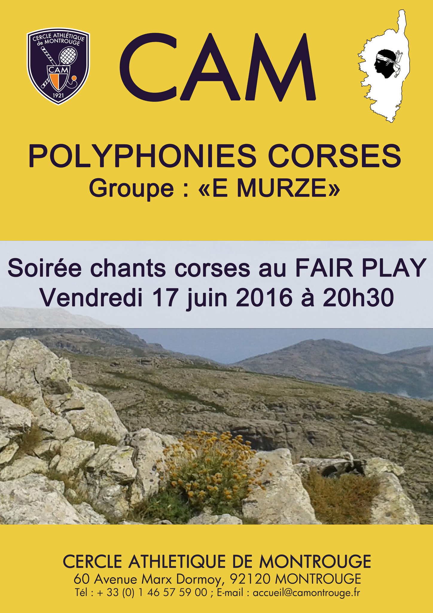 La Corse s'invite au CAM le temps d'une soirée, vendredi 17/06/16 dès 20h30 avec le groupe de chants polyphoniques corses E MURZE. Au menu proposé par Johann, planches de charcuterie et fromages 5 €, entrée gratuite 