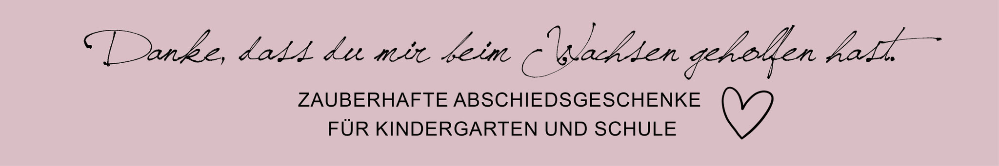 Danke, dass du mir beim Wachsen geholfen hast. Zauberhafte Geschenkideen zum Abschied im Kindergarten und der Schule bei zauberhaft Holz.Perle.Kind.