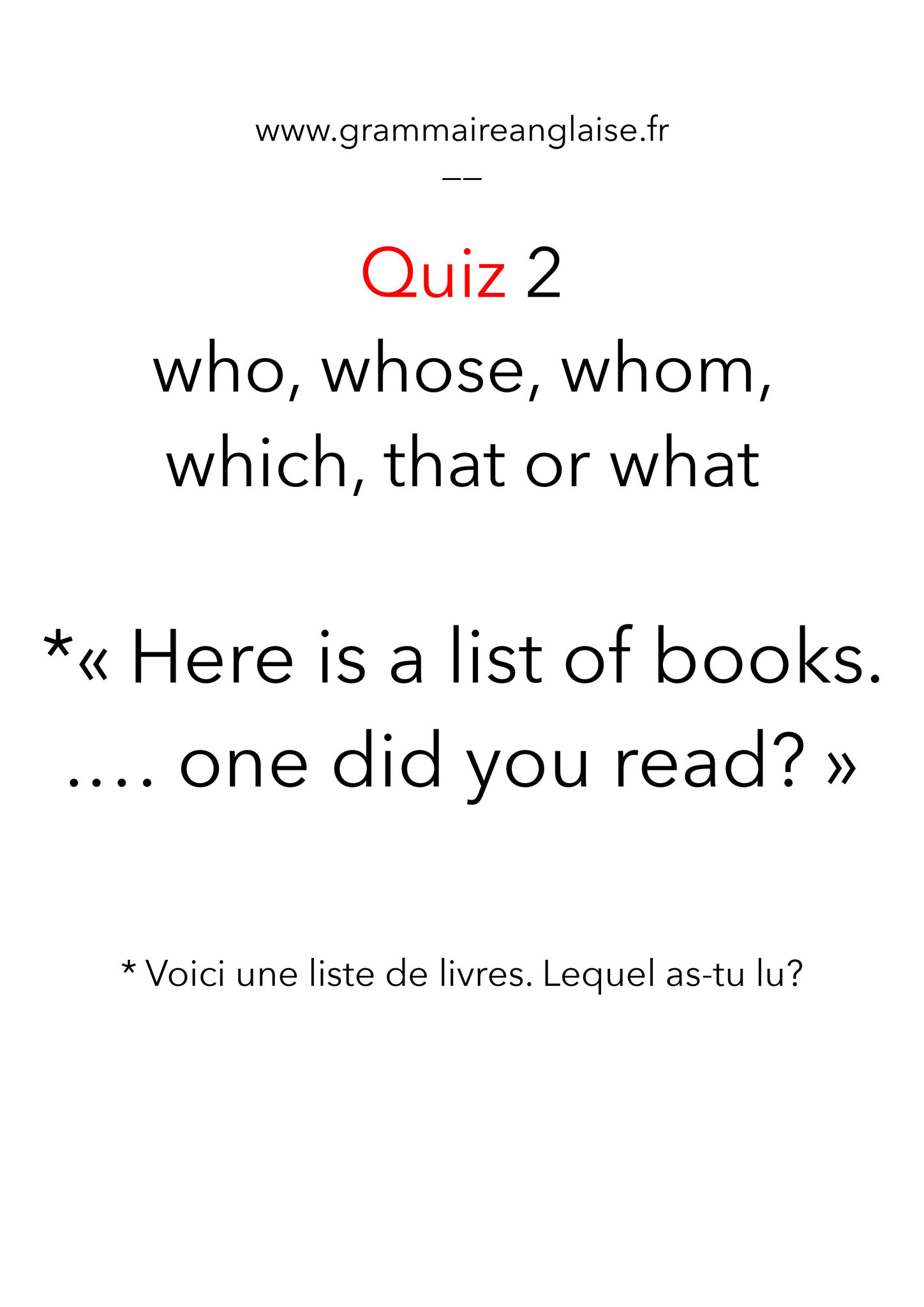 Mini Quiz d’anglais - 2 « LES PRONOMS RELATIFS"  WHO, WHOM, WHOSE,  THAT, WHICH