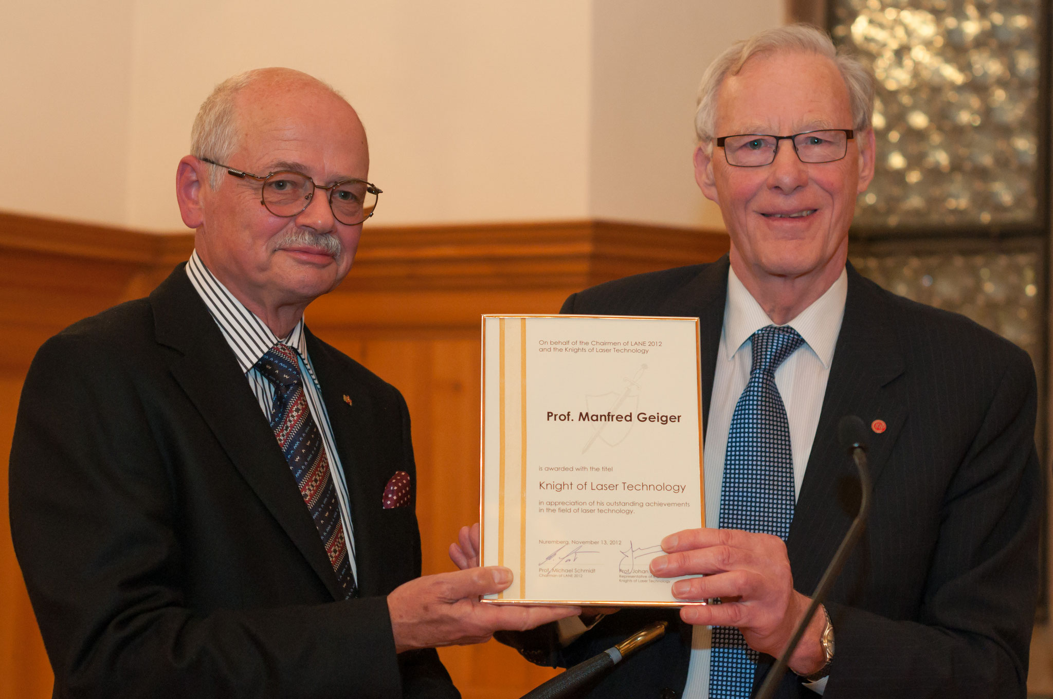 Prof. Manferd Geiger, Knight of Laser Technology 2012 (left) and Prof. Johan Meijer, Knight of Laser Technology 2010 (right)