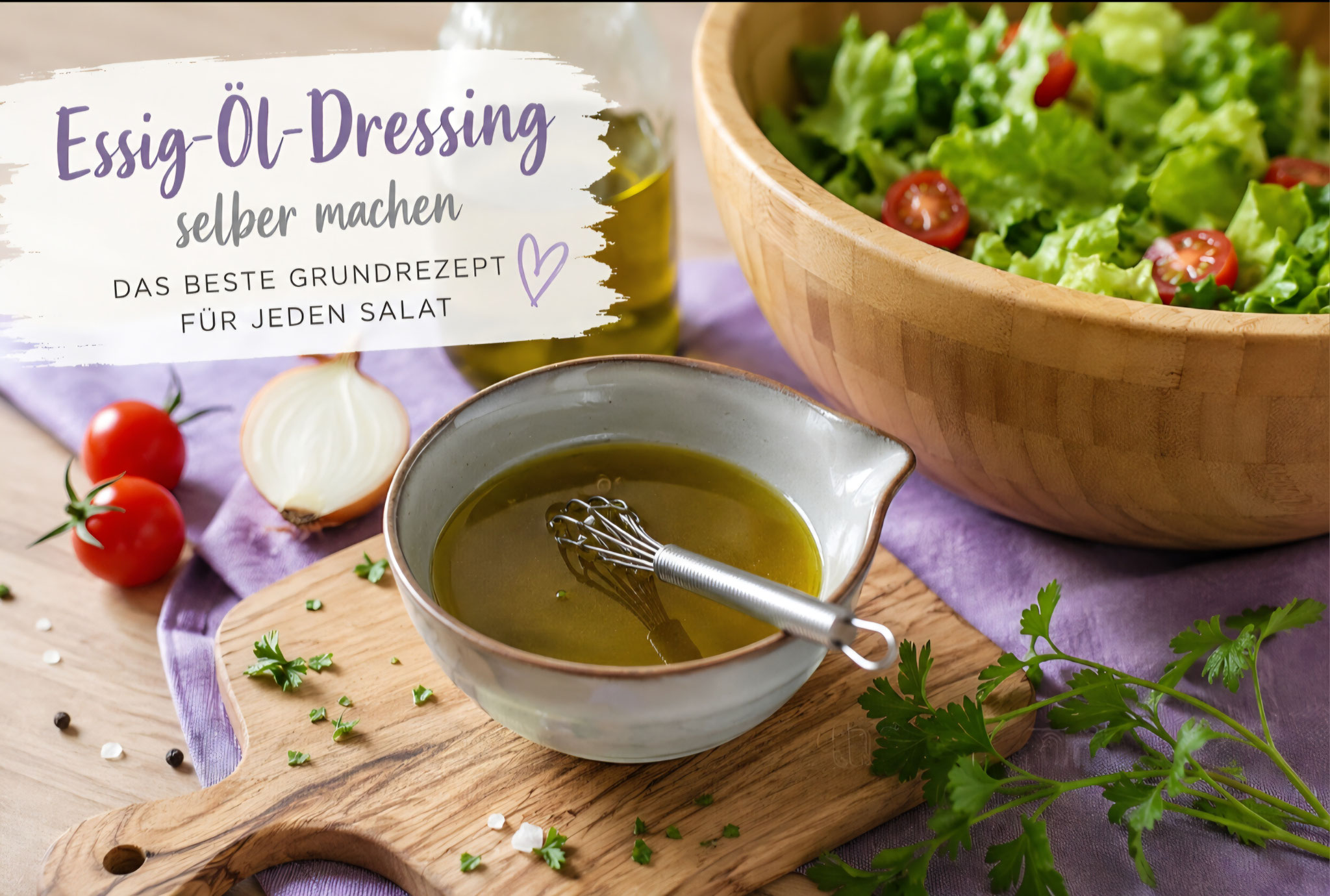 Essig-Öl-Dressing einfach selber machen 