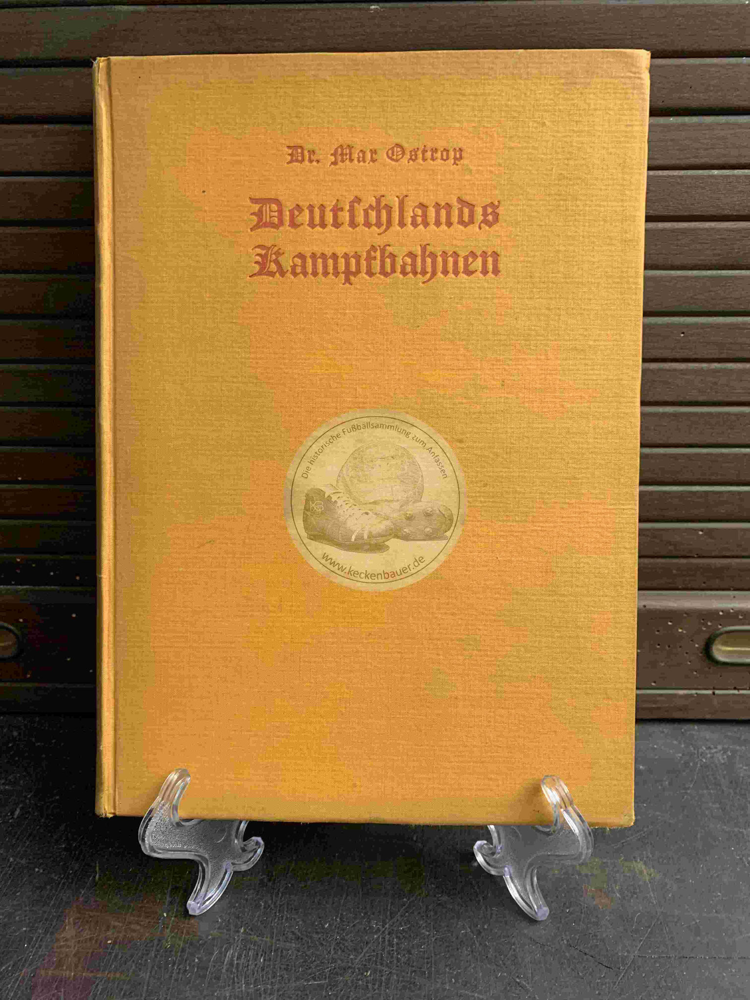 Deutschlands Kampfbahnen von Dr. Max Ostrop aus dem Jahr 1928