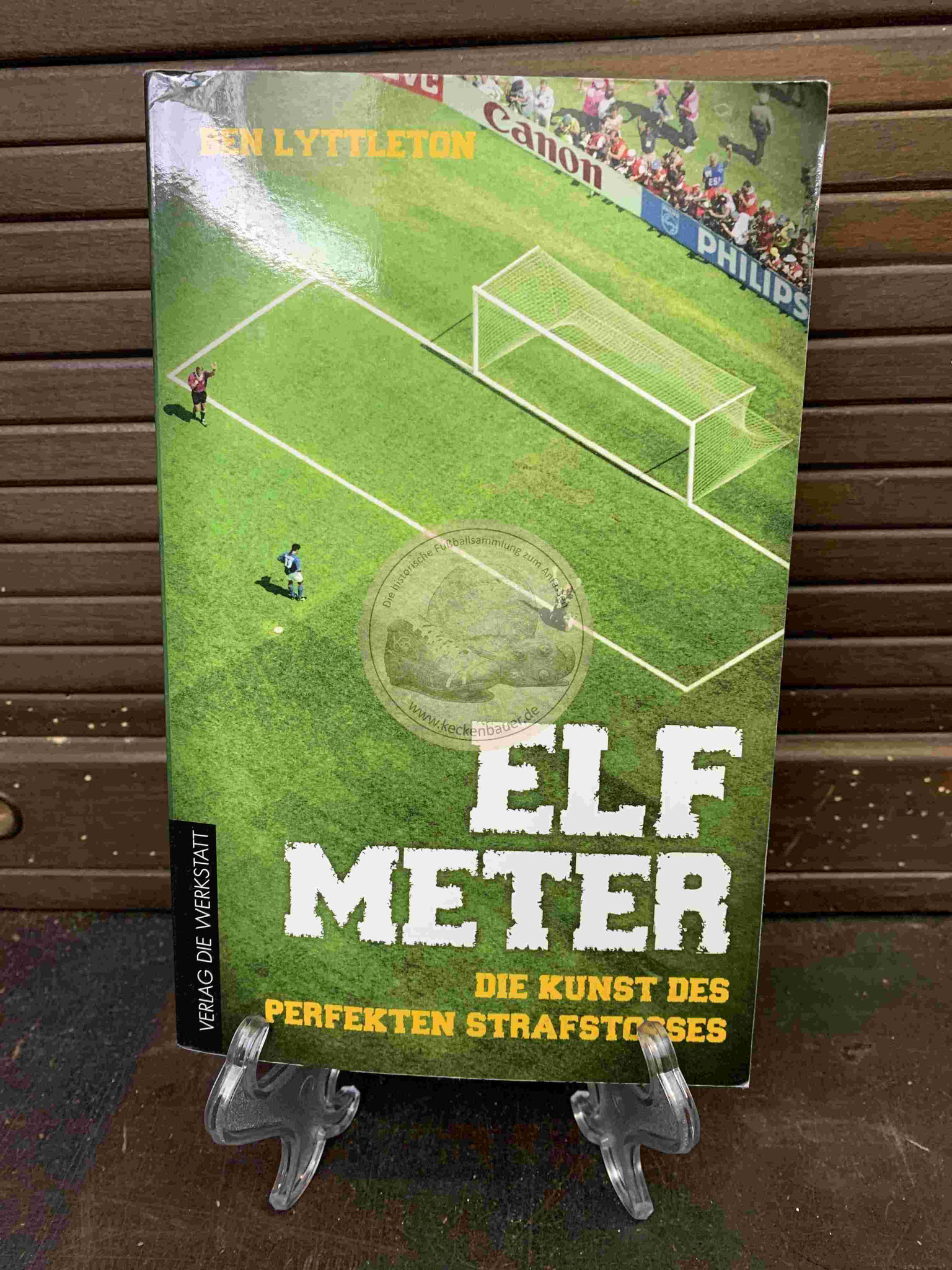 Ben Lyttleton Elf Meter Die Kunst des perfekten Strafstosses aus dem Jahr 2014