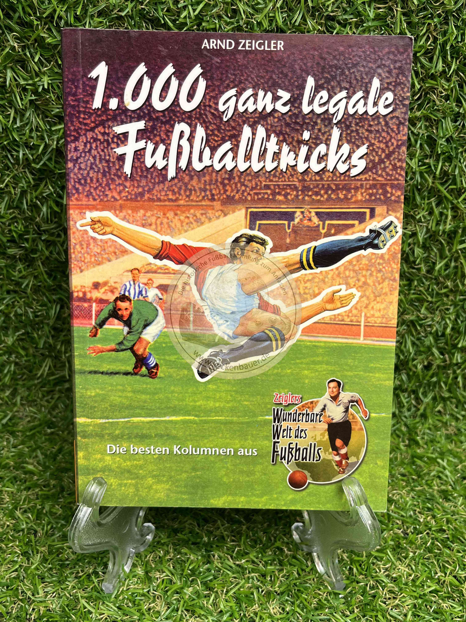 2006 1000 ganz legale Fußballtricks Arnd Zeigler