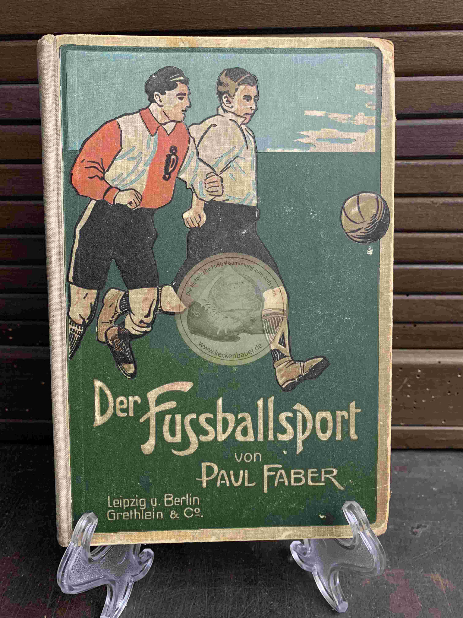 Der Fußballsport von Paul Faber von Leipzig u. Berlin Grethlein & Co aus dem Jahr 1907