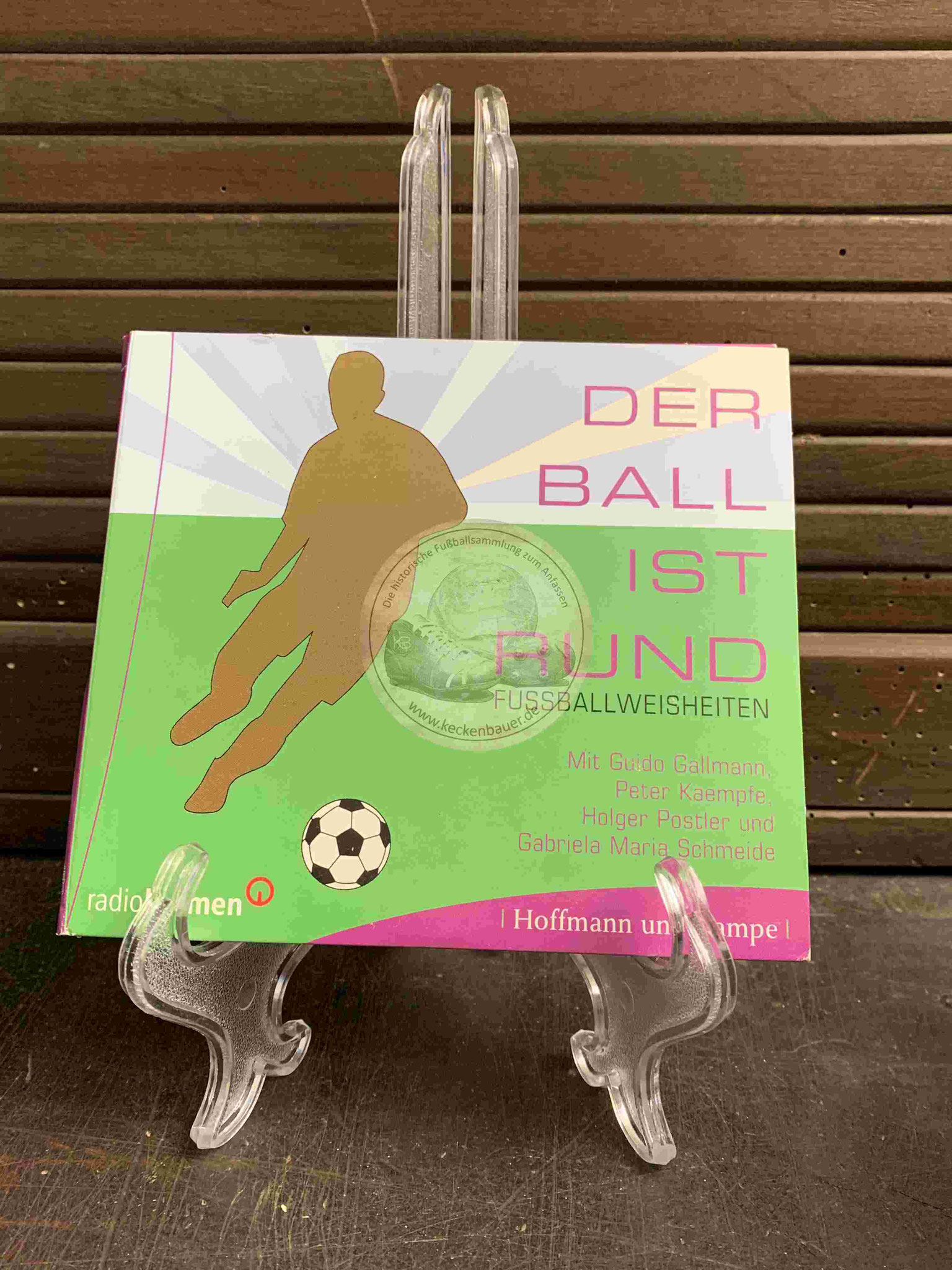 2013 Der Ball ist rund Fußballweisheiten