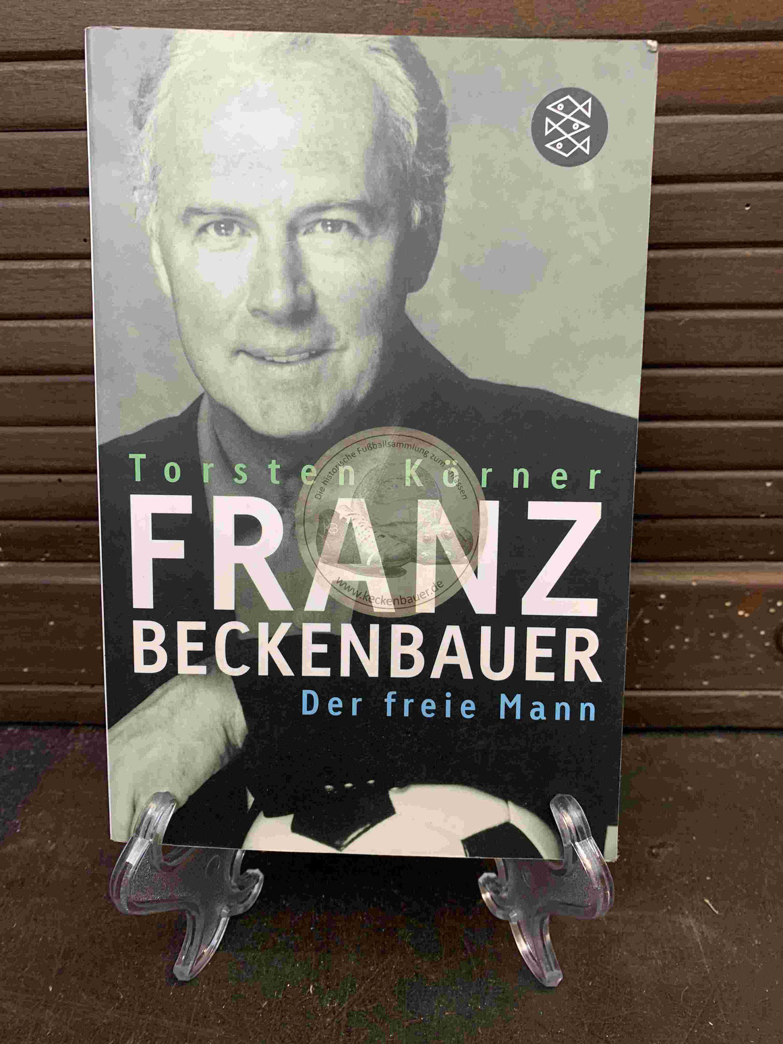 Torsten Körner Franz Beckenbauer Der freie Mann aus dem Jahr 2006