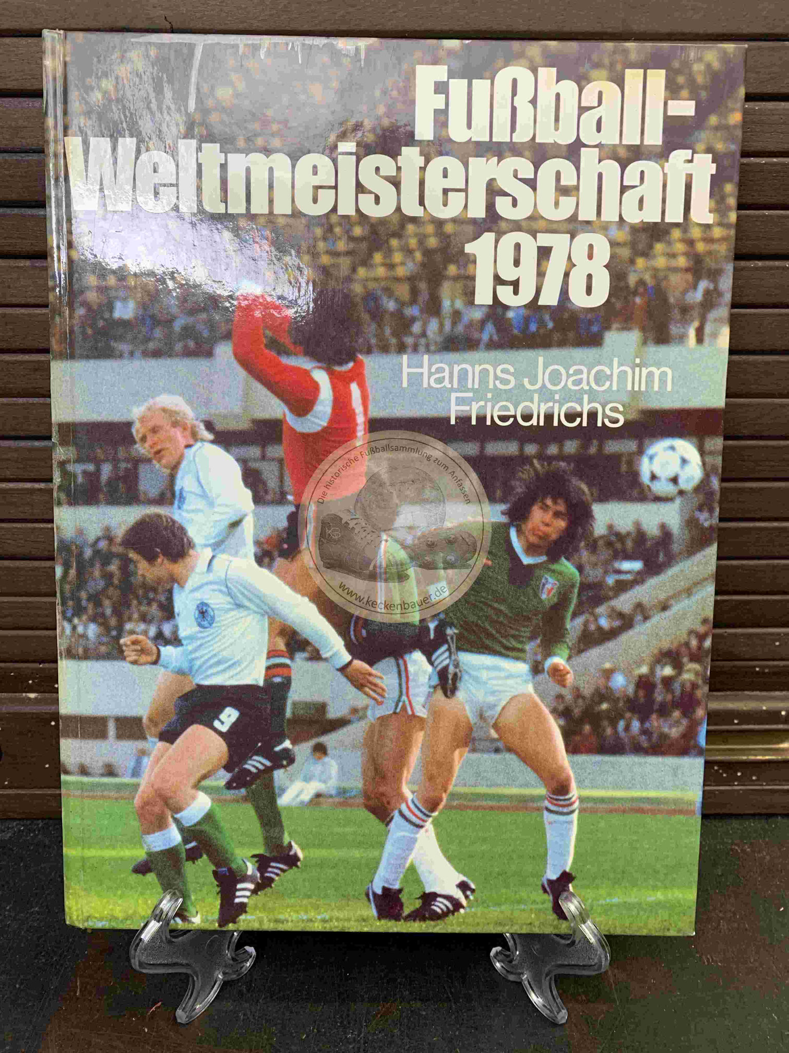 Fußball Weltmeisterschaft 1978 von Hans Joachim Friedrichs