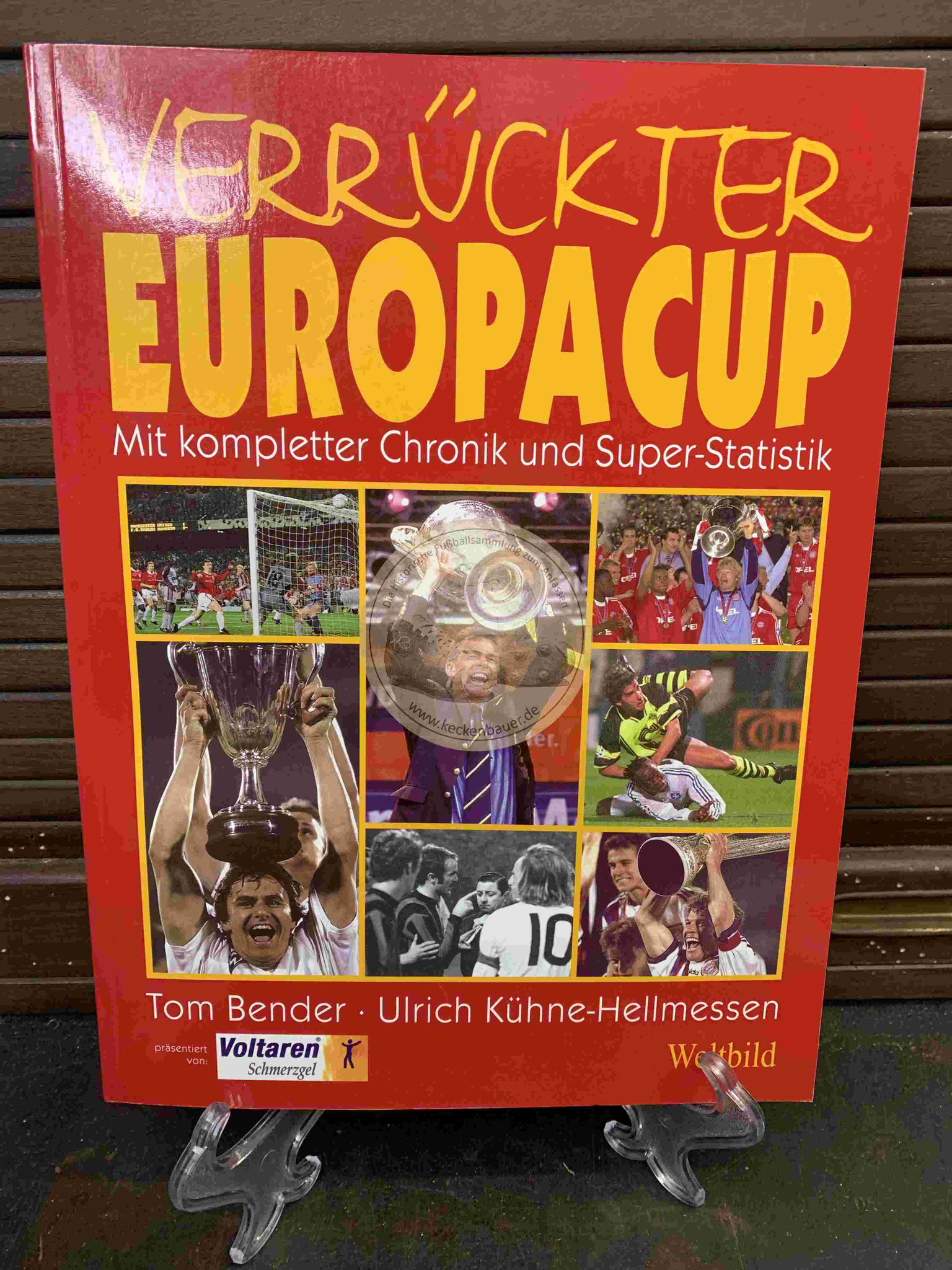 Verrückter Europacup mit kompletter Chronik und Super-Statistik von Tom Bender und Ulrich Kühne-Hellmessen im Weltbild Verlag aus dem Jahr 2003