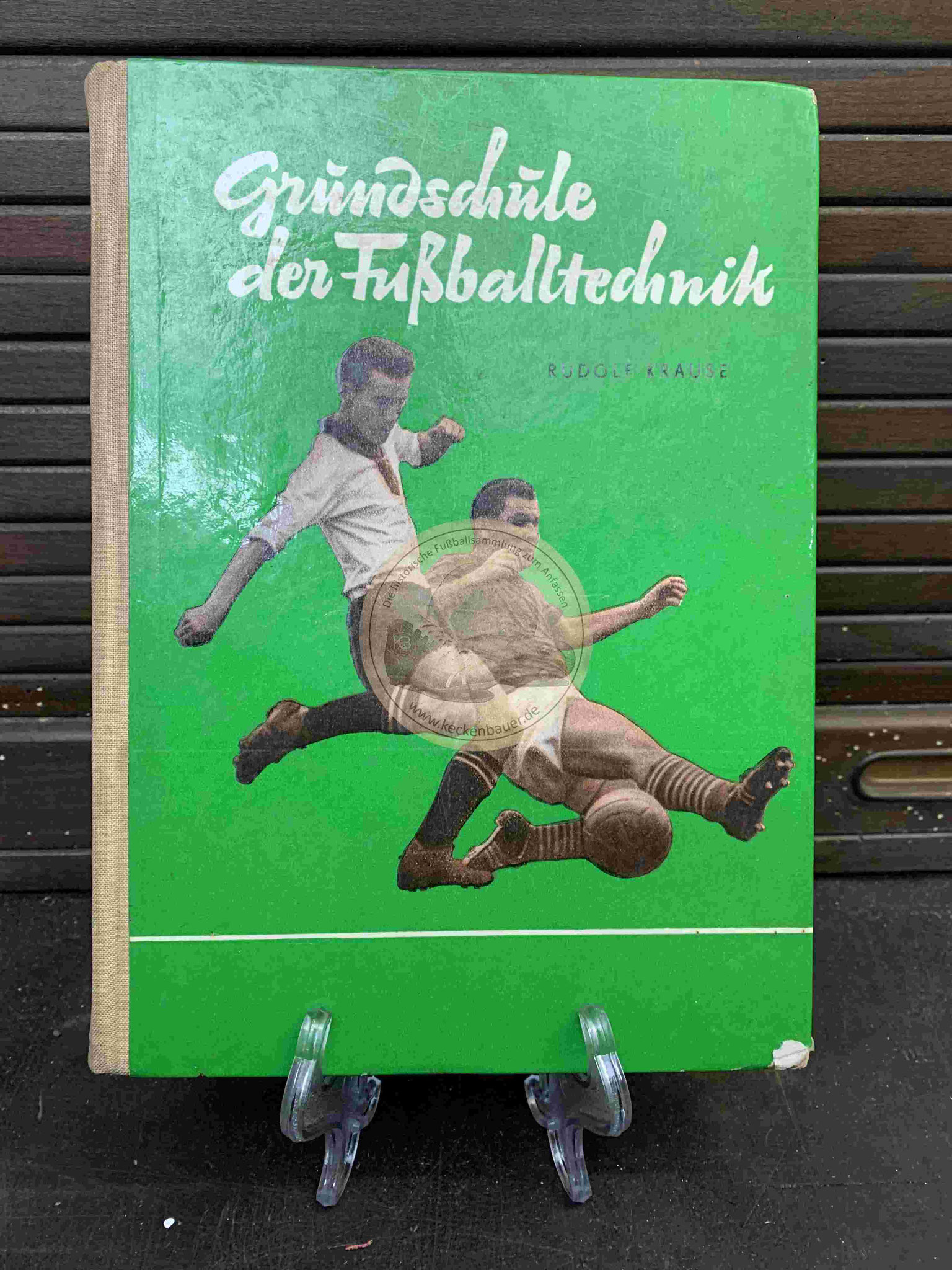 Rudolf Krause Die Grundschule der Fußballtechnik aus dem Jahr 1958