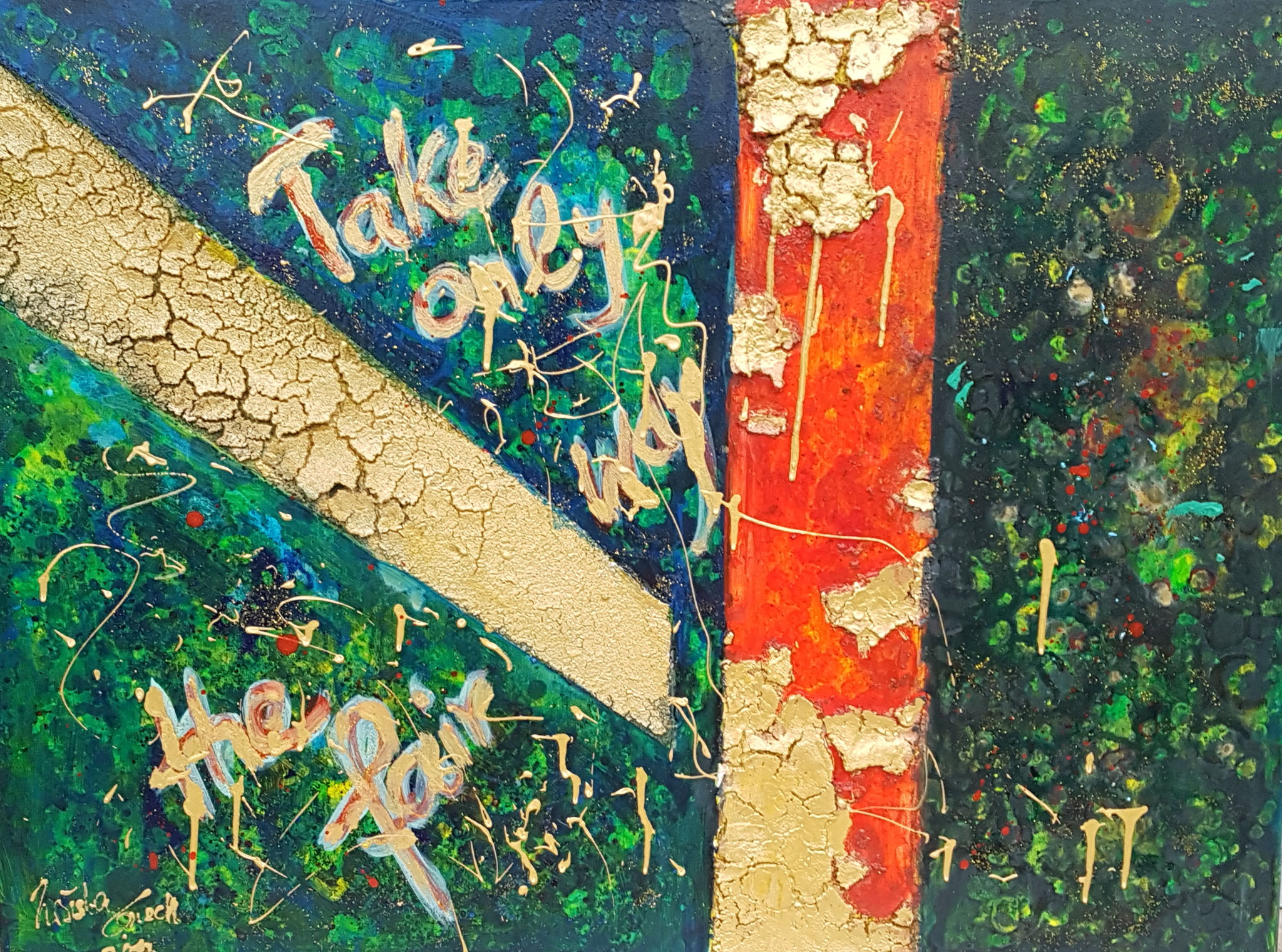 Take only the fair way (Acryl/Mixed Media auf Leinwand 75/115 cm)
