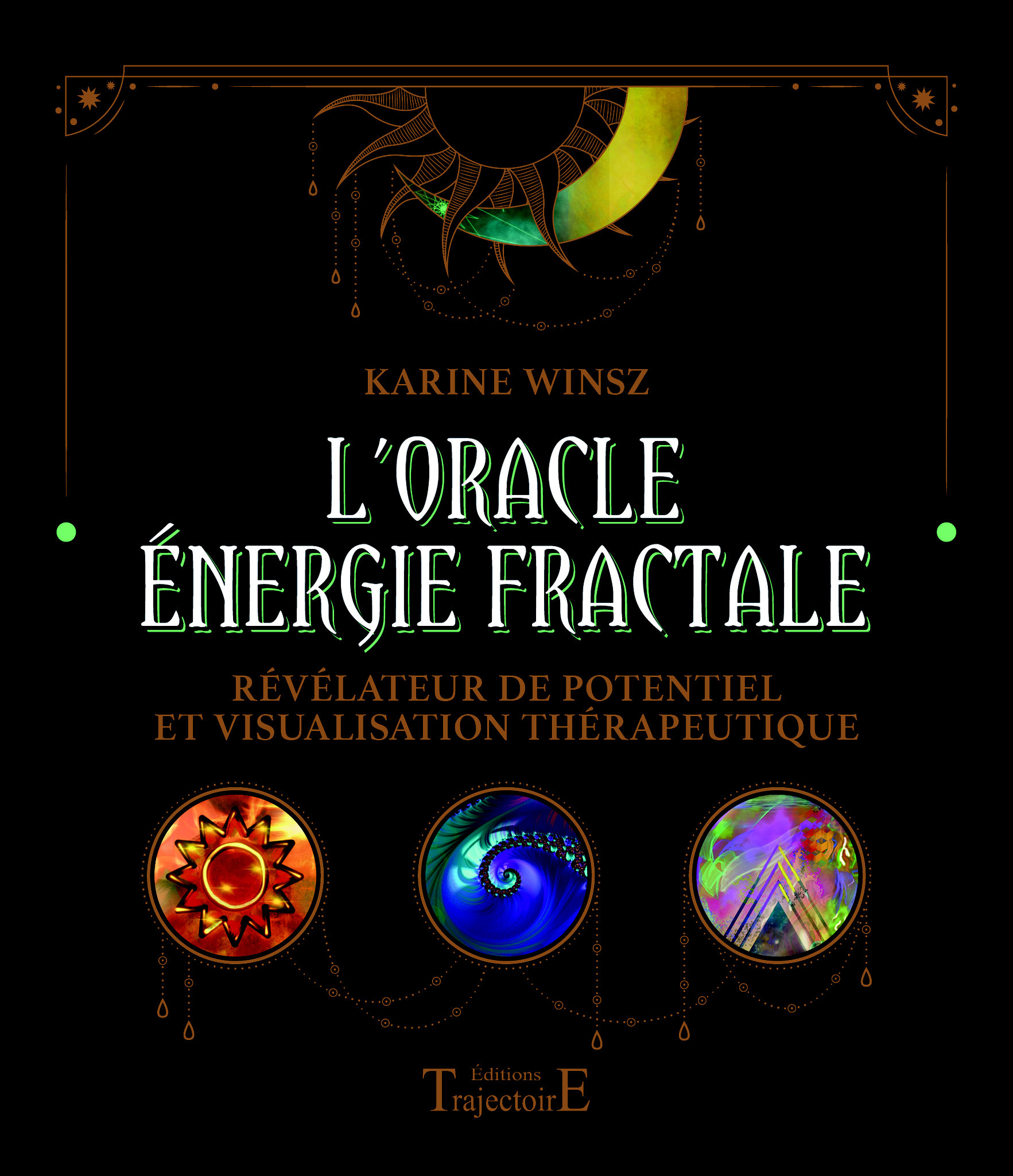L'oracle Energie fractale: Karine Winsz