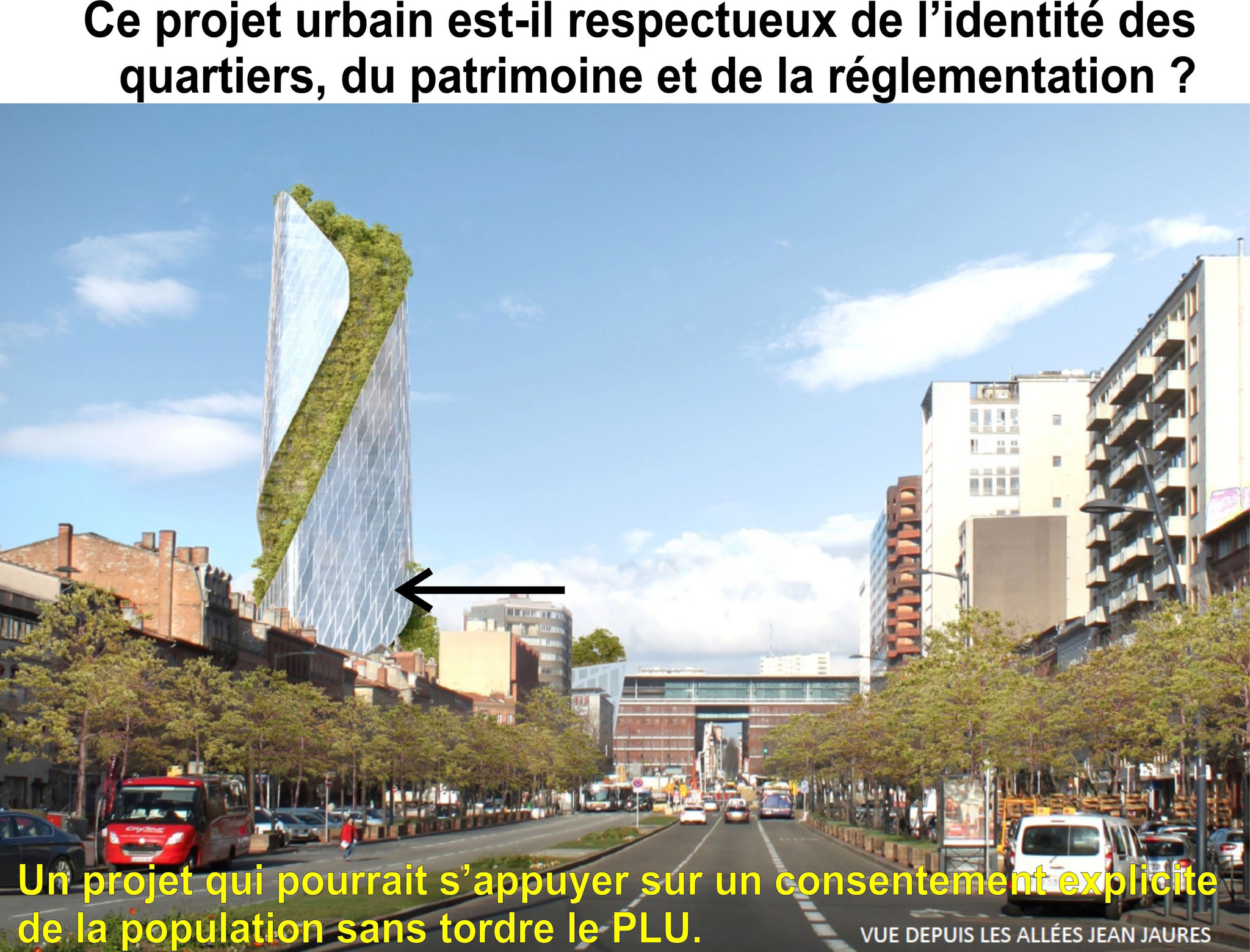 ...en évitant tout projet introverti étranger à son environnement . Le projet de tour ici est tout à fait contraire à cette demande. Il nécesite, de plus, des modificatios du PLU auxquelles nous nous opposons