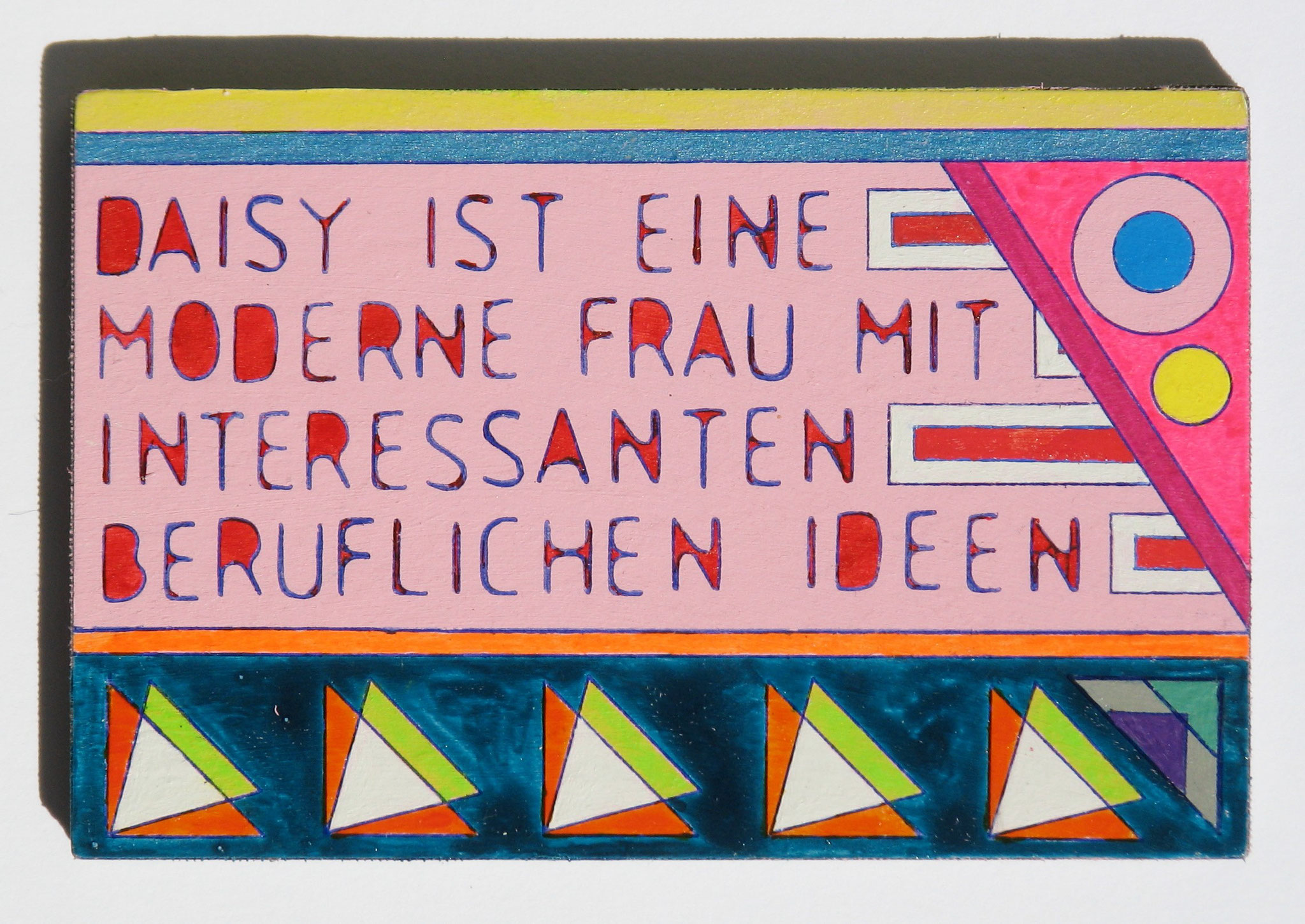 Moderne Frau  2016  Pen, Ink and Acrylics on Wood  14,5 x 19,5 cm