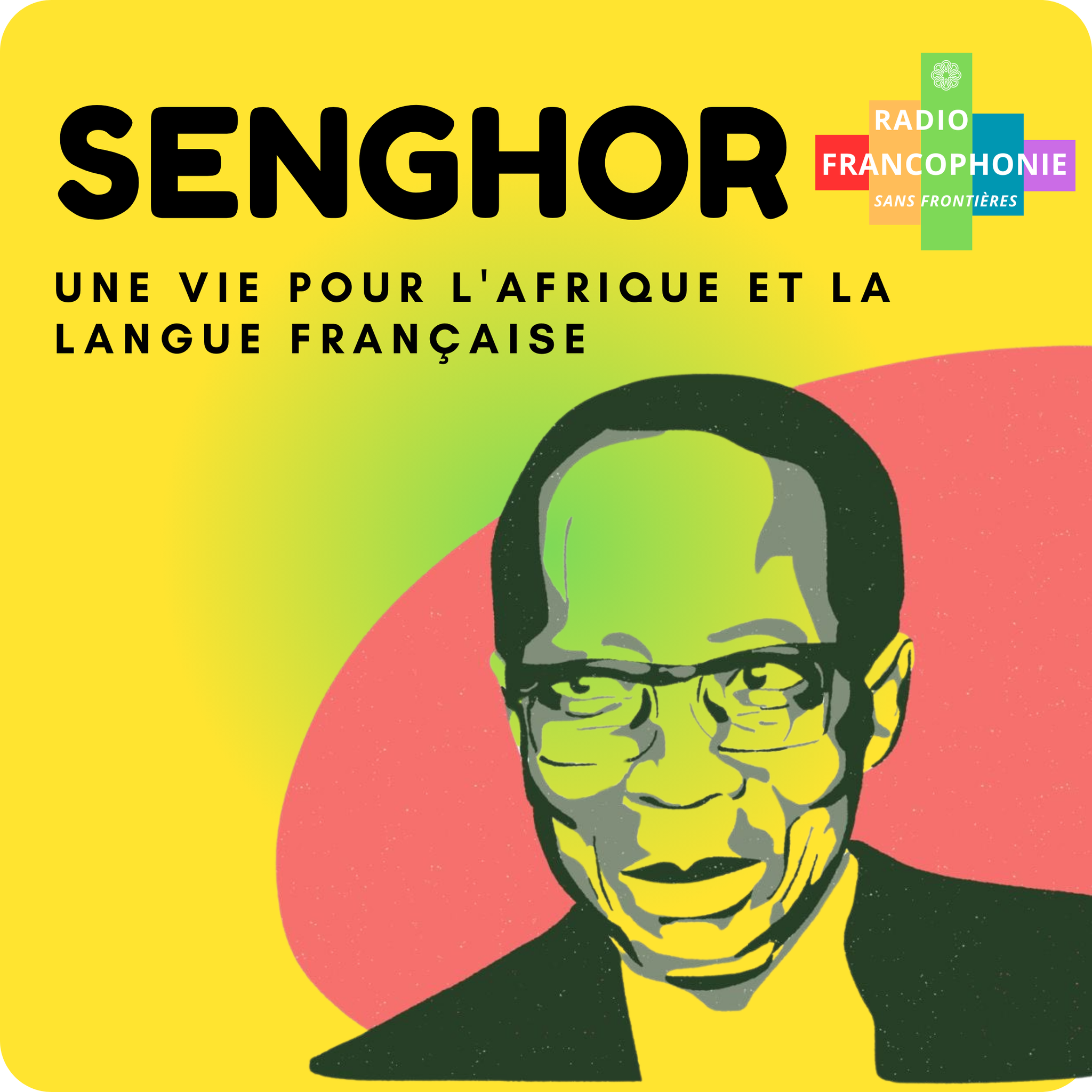 https://www.podcastics.com/podcast/radio-francophonie-sans-frontieres-fsf/series/senghor-une-vie-pour-lafrique-et-le-francais/