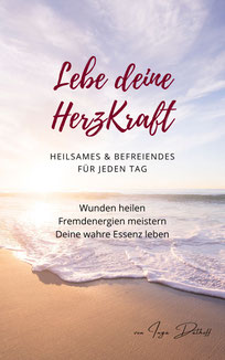 Buchcover "Lebe deine HerzKraft" von Autorin, Bloggerin & Beraterin für Hochsensible & Feinfühlige, Inga Dalhoff