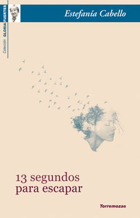 13 segundos para escapar,  premio Gloria Fuertes (Torremozas, 2017)