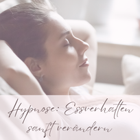 Hypnose: Essverhalten sanft verändern - 20 Min.