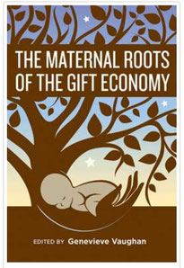 Book covwer: The MAternal Roots of the Gift Economy