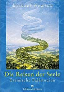 Michael Newton - Die Reisen der Seele