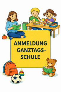 Anmeldung Ganztagsschule