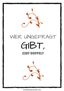 WER UNGEFRAGT GIBT, GIBT DOPPELT, poster zum ausdrucken, visuelle zitate, postergalerie, poster mit sprüchen, statement-poster, grafische poster, design, wanddeko, textposter, typografien