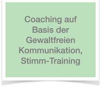 Coaching auf Basis der Gewaltfreien Kommunikation, Stimm-Training