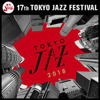 TOKYO JAZZ FESTIVAL 　第17回東京JAZZ